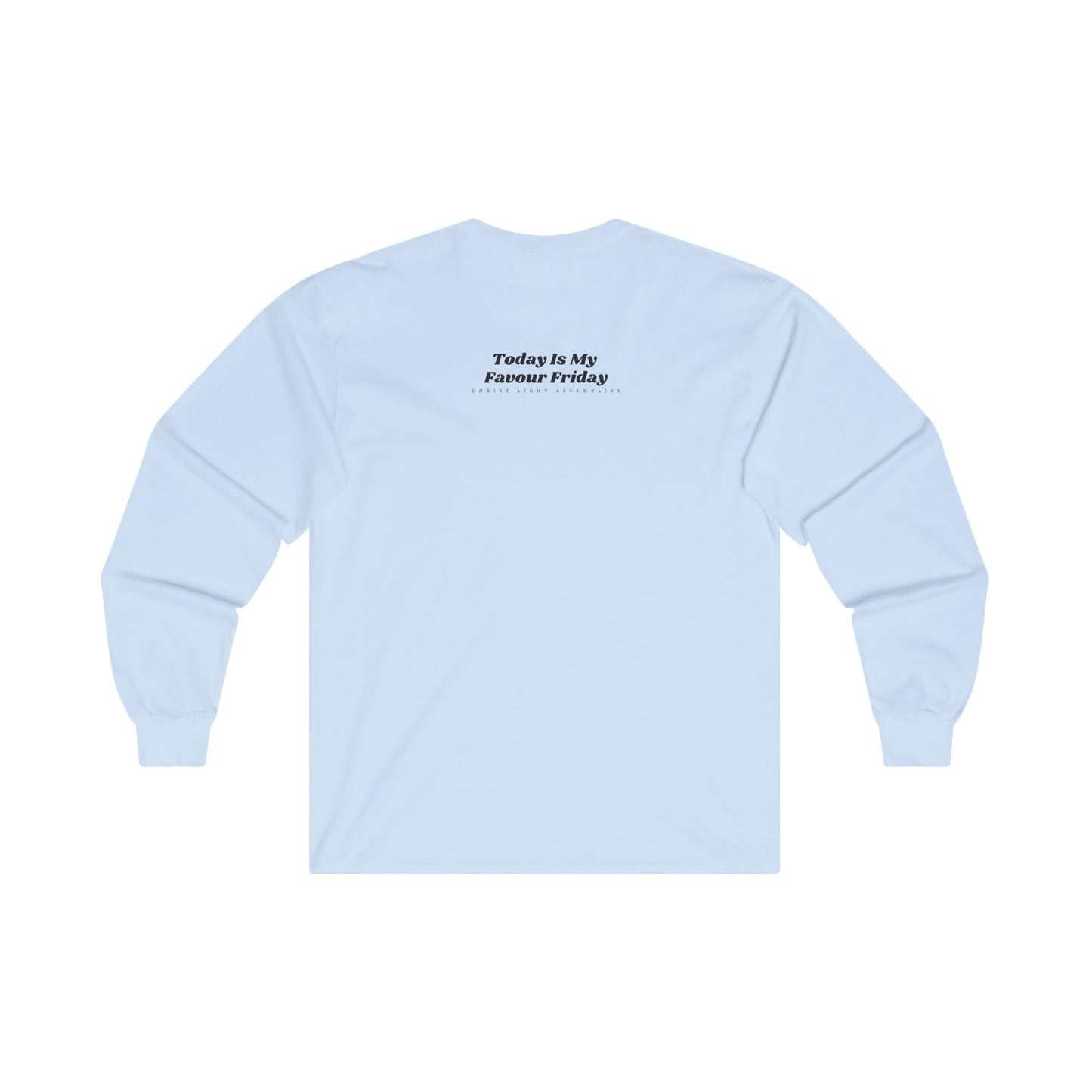 Favour Friday Unisex Ultra Cotton Long Sleeve T-Shirt