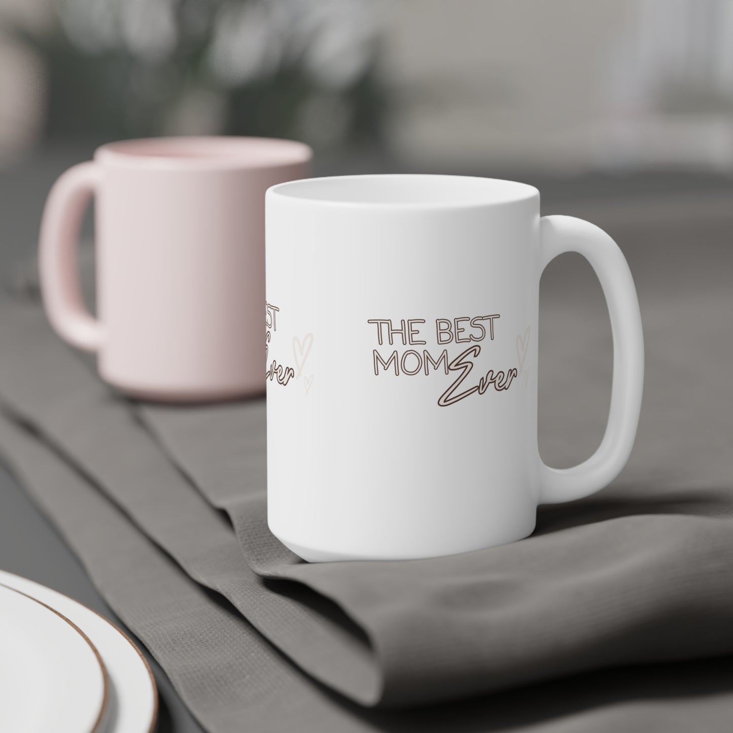 Best Mom Ever Ceramic Mug