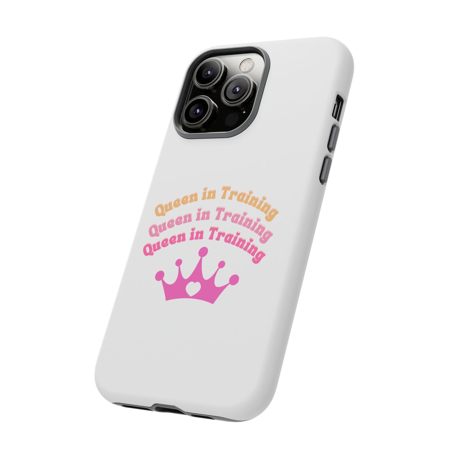 Queen in Training Phone Case