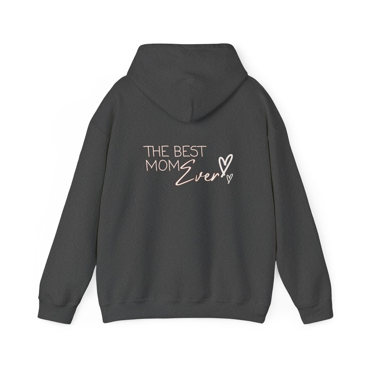 Best Mom Ever Hooded Sweatshirt