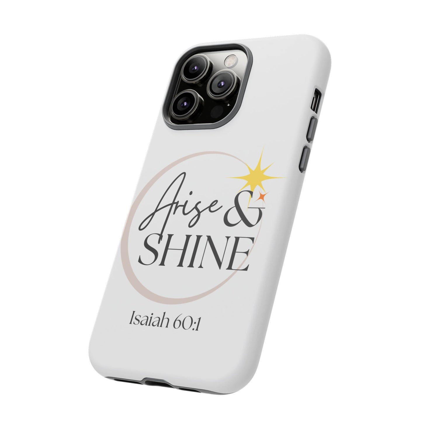 Arise & Shine Phone Case