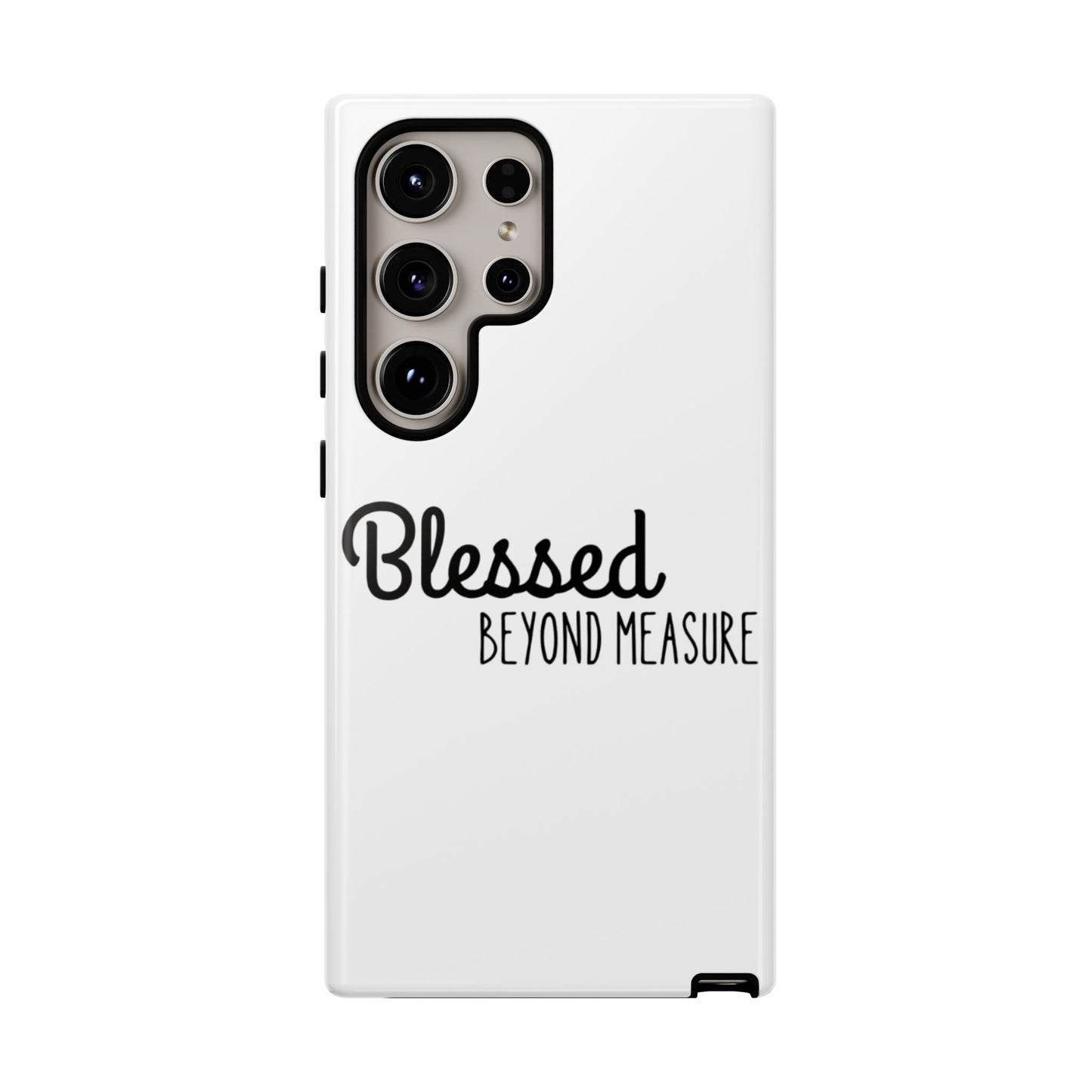 Blessed Beyond Measure Phone Case
