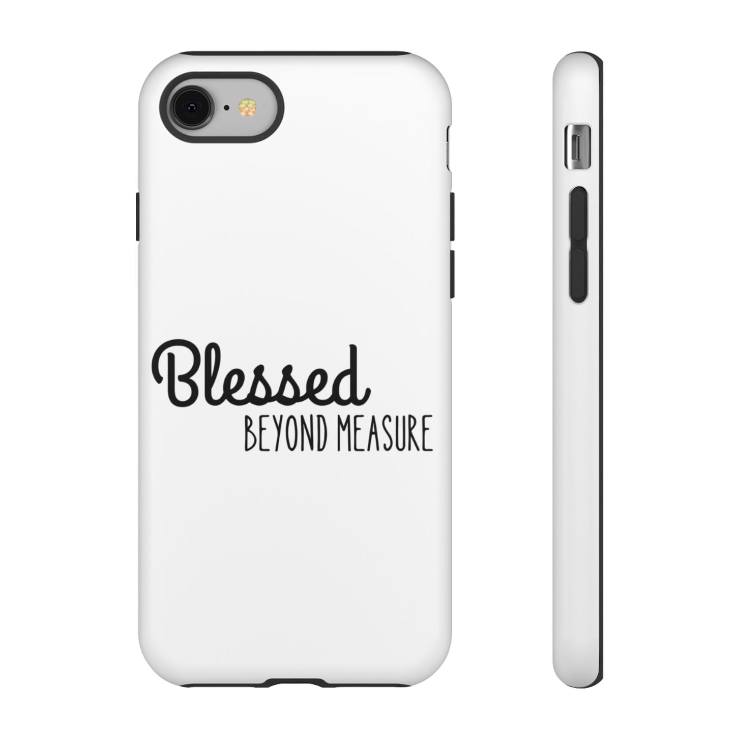Blessed Beyond Measure Phone Case
