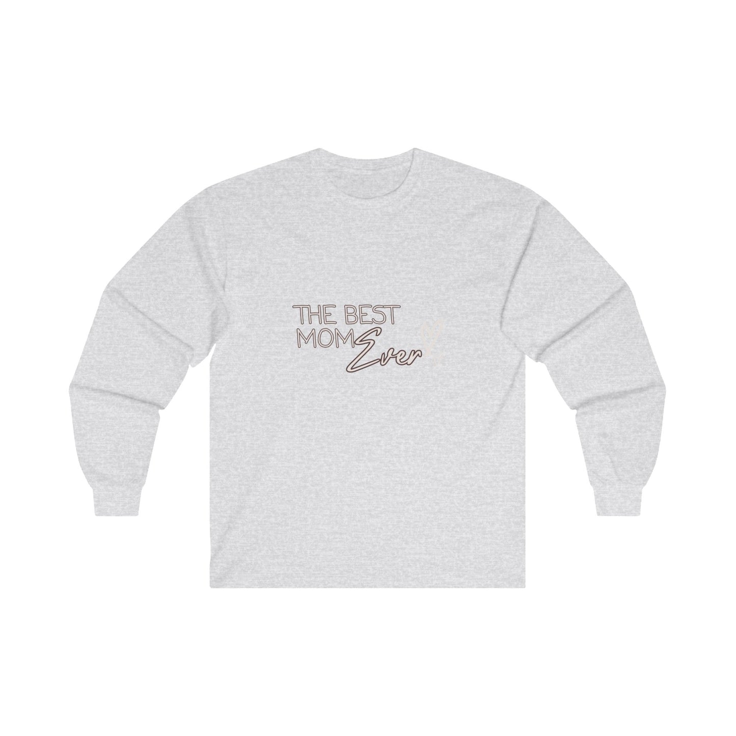 Best Mom Ever Ultra Cotton Long Sleeve T-Shirt