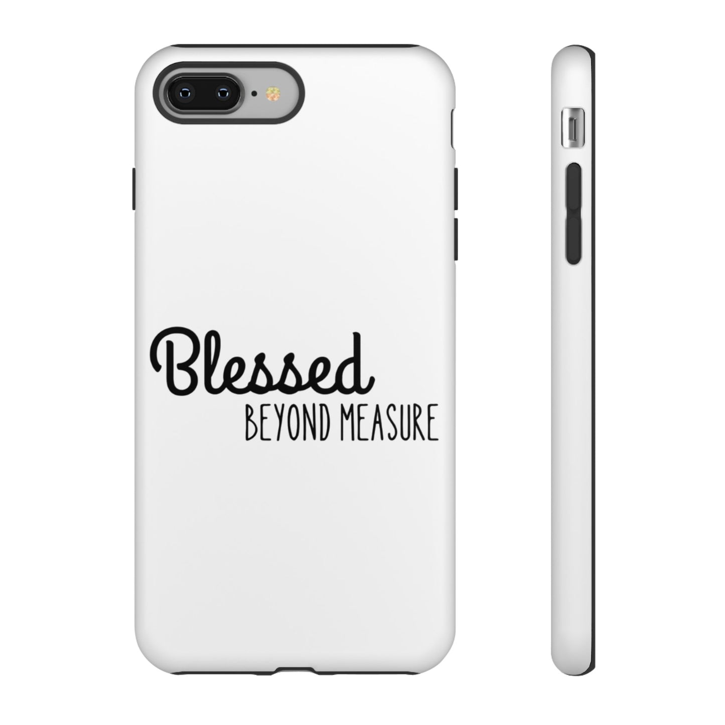 Blessed Beyond Measure Phone Case