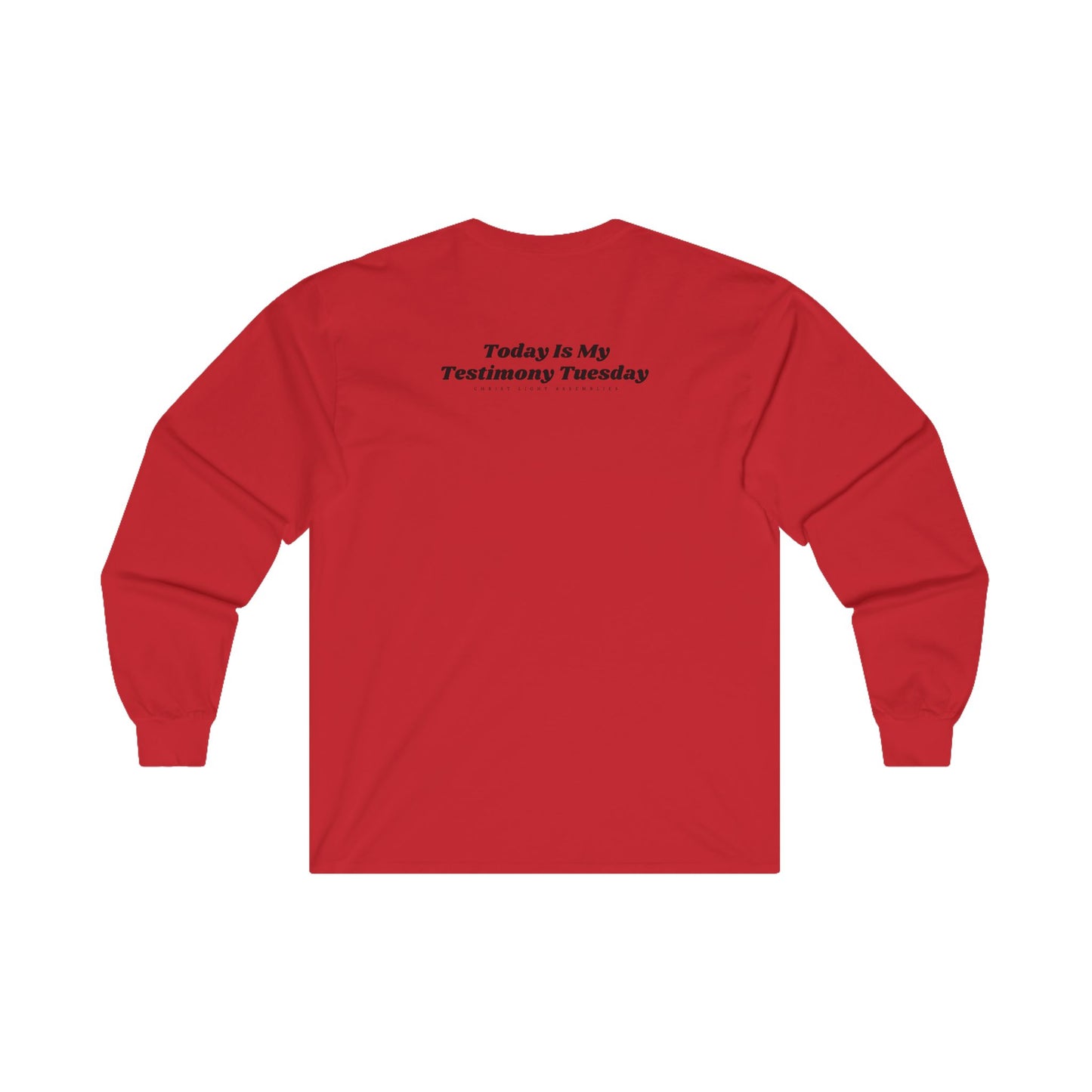 Testimony Tuesday CLA Unisex Ultra Cotton Long Sleeve T-Shirt