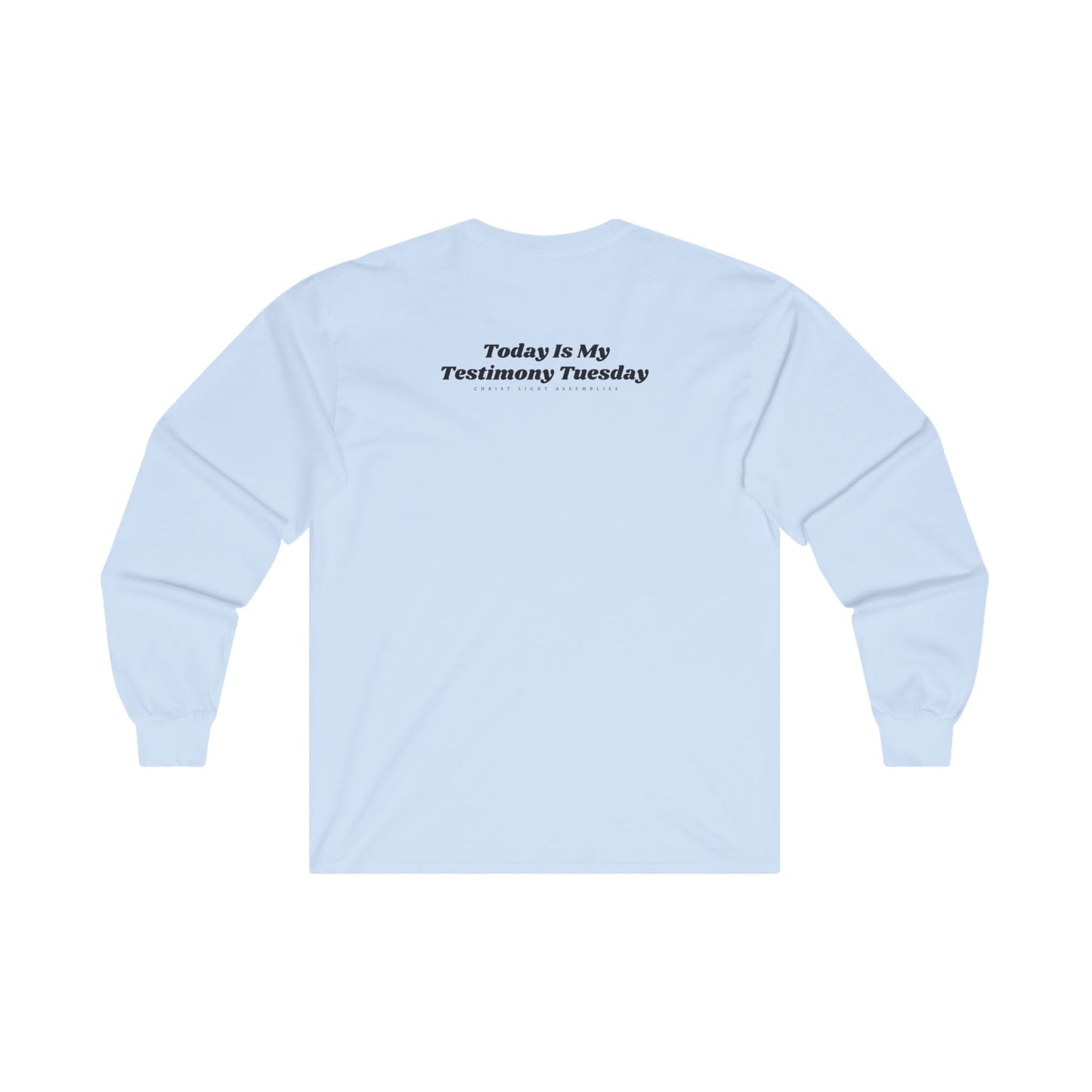 Testimony Tuesday CLA Unisex Ultra Cotton Long Sleeve T-Shirt