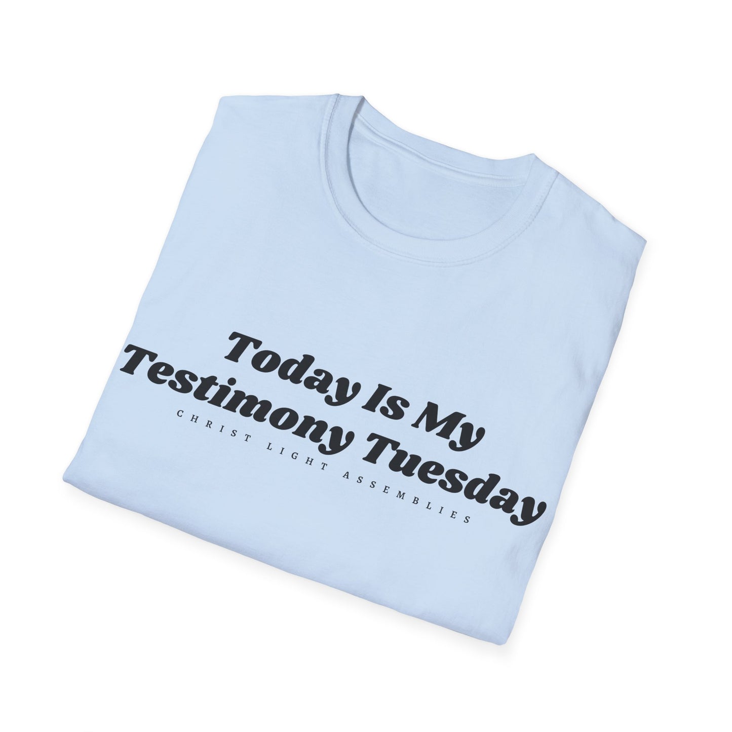 Testimony Tuesday CLA Adult Unisex Softstyle T-Shirt