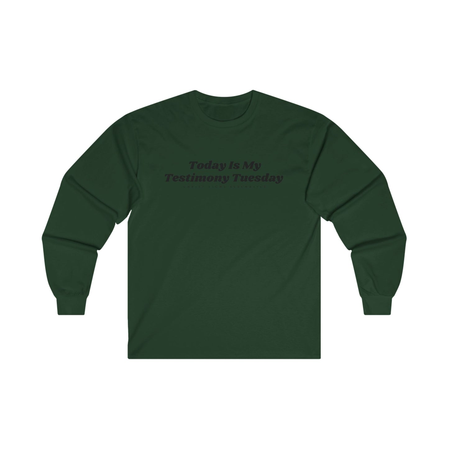 Testimony Tuesday CLA Unisex Ultra Cotton Long Sleeve T-Shirt