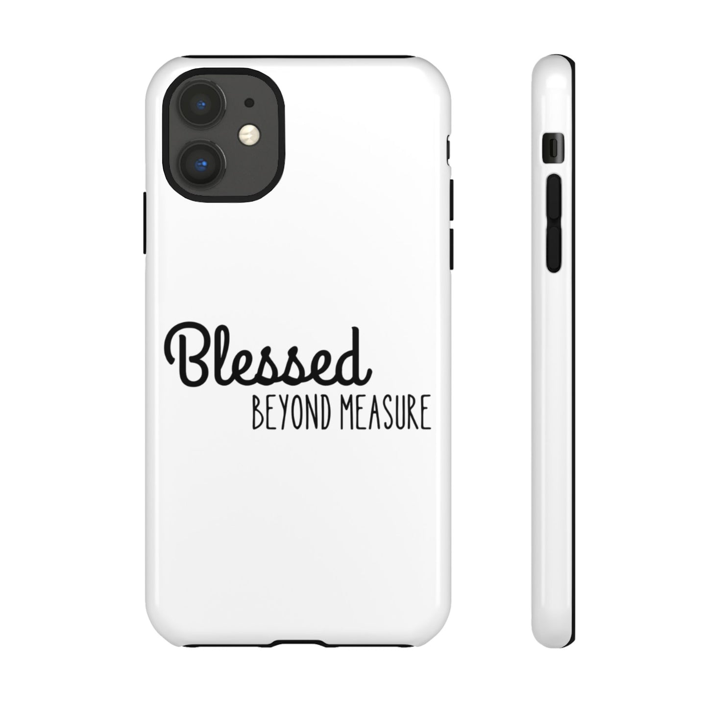 Blessed Beyond Measure Phone Case
