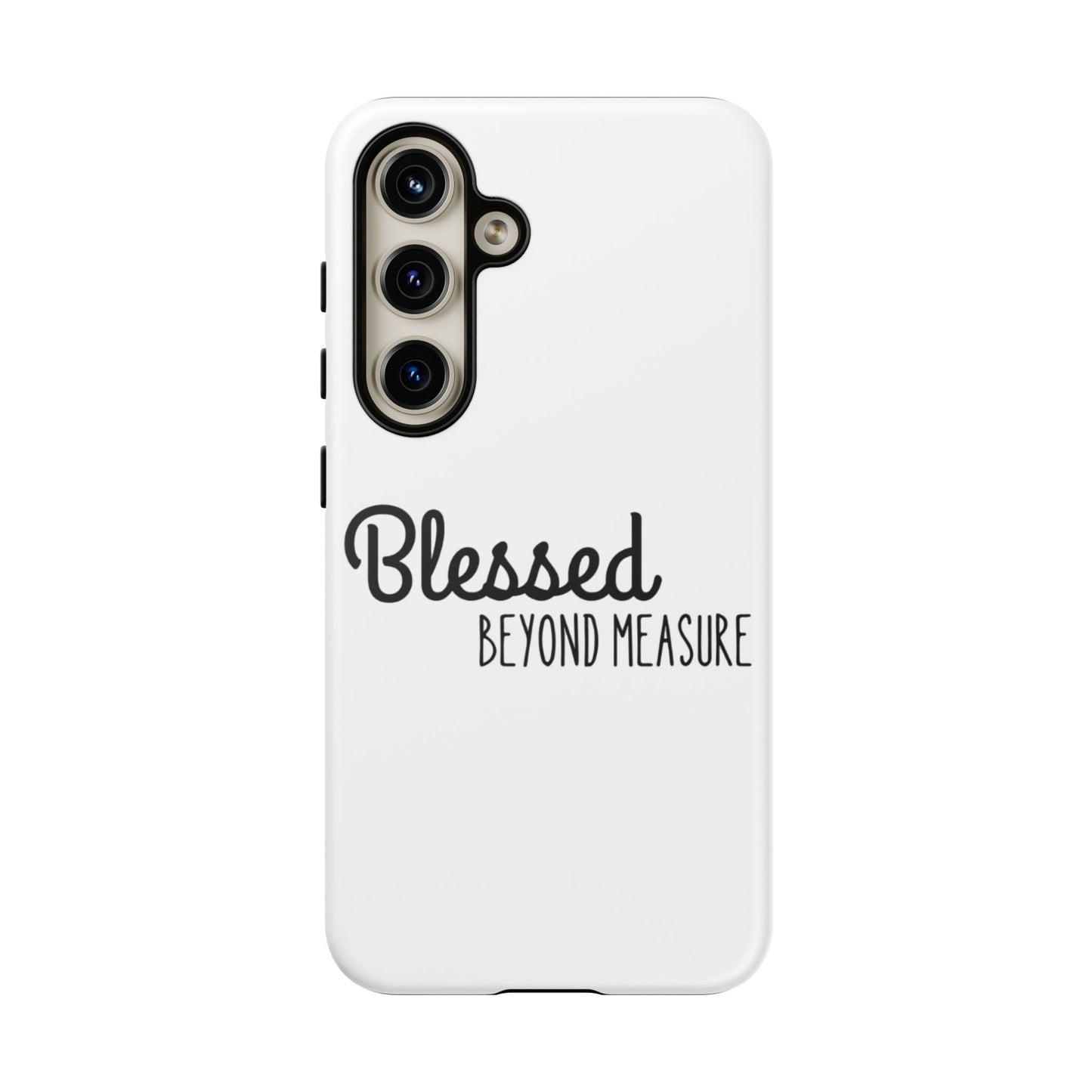 Blessed Beyond Measure Phone Case