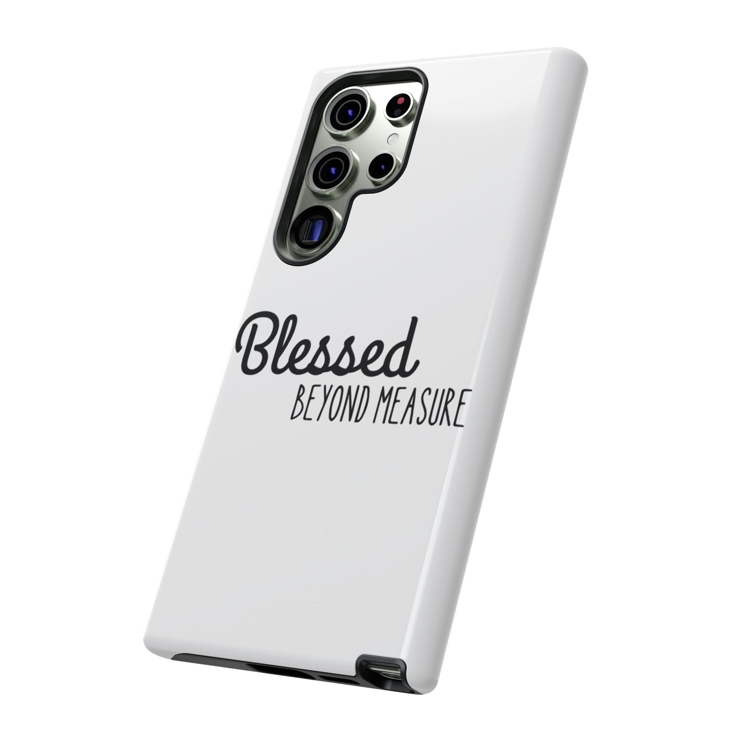 Blessed Beyond Measure Phone Case