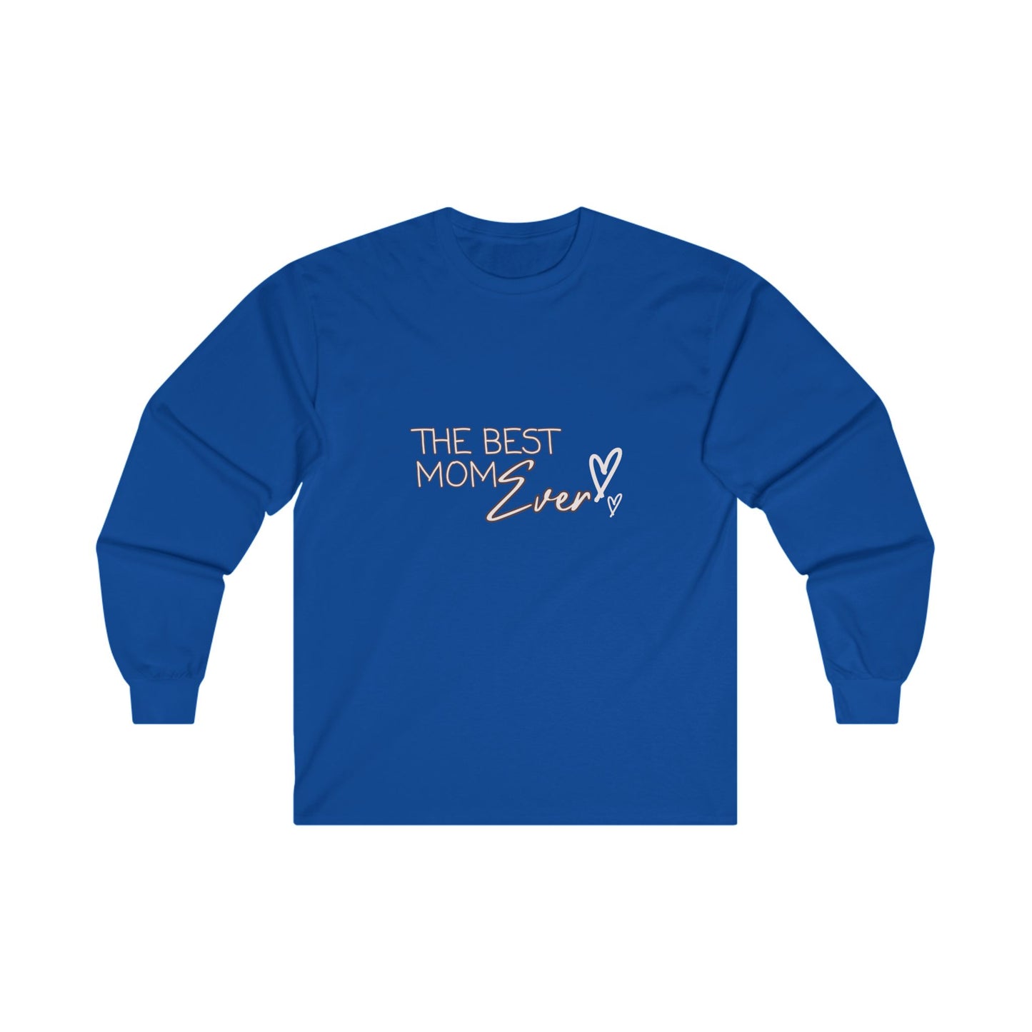 Best Mom Ever Ultra Cotton Long Sleeve T-Shirt