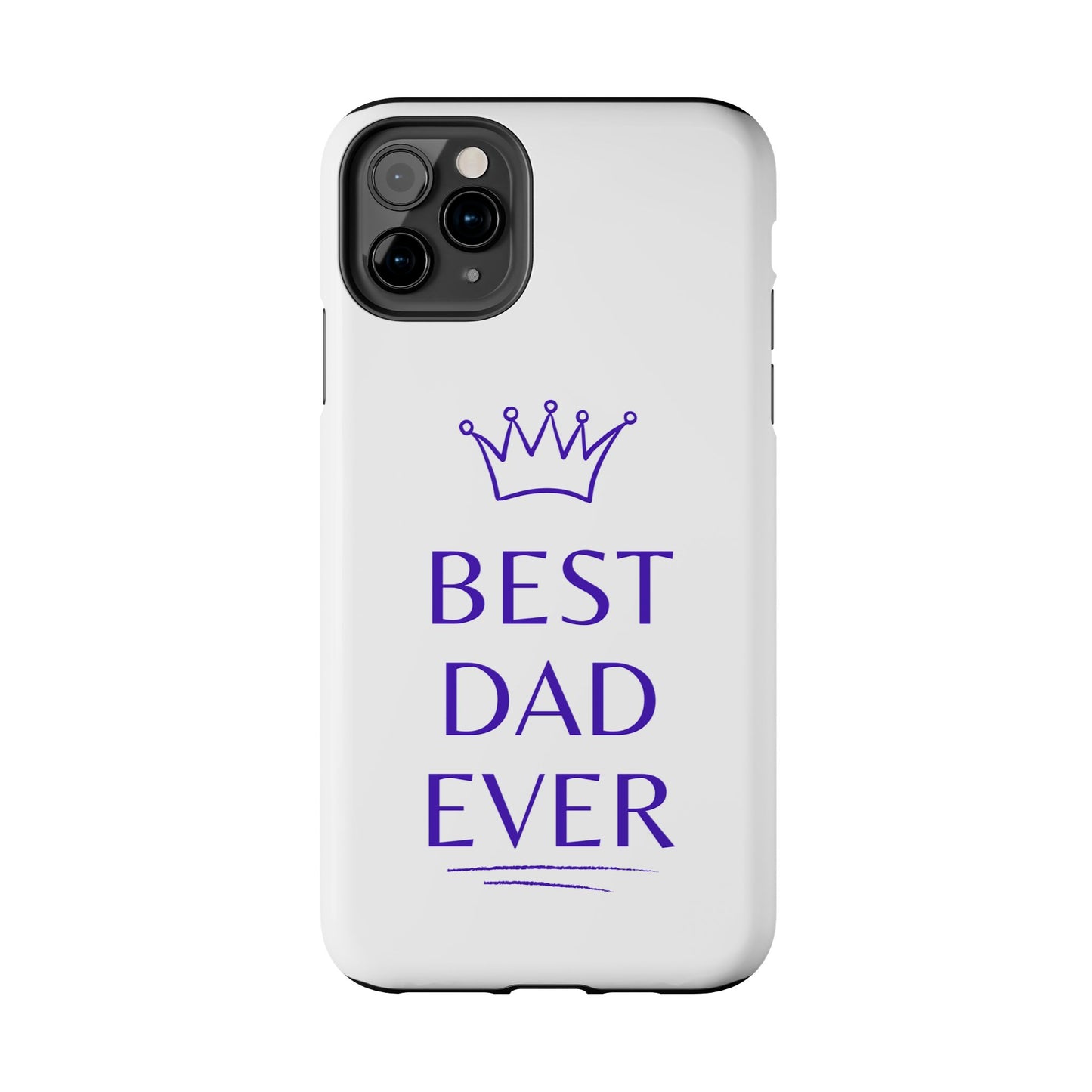 Best Dad Ever Phone Case