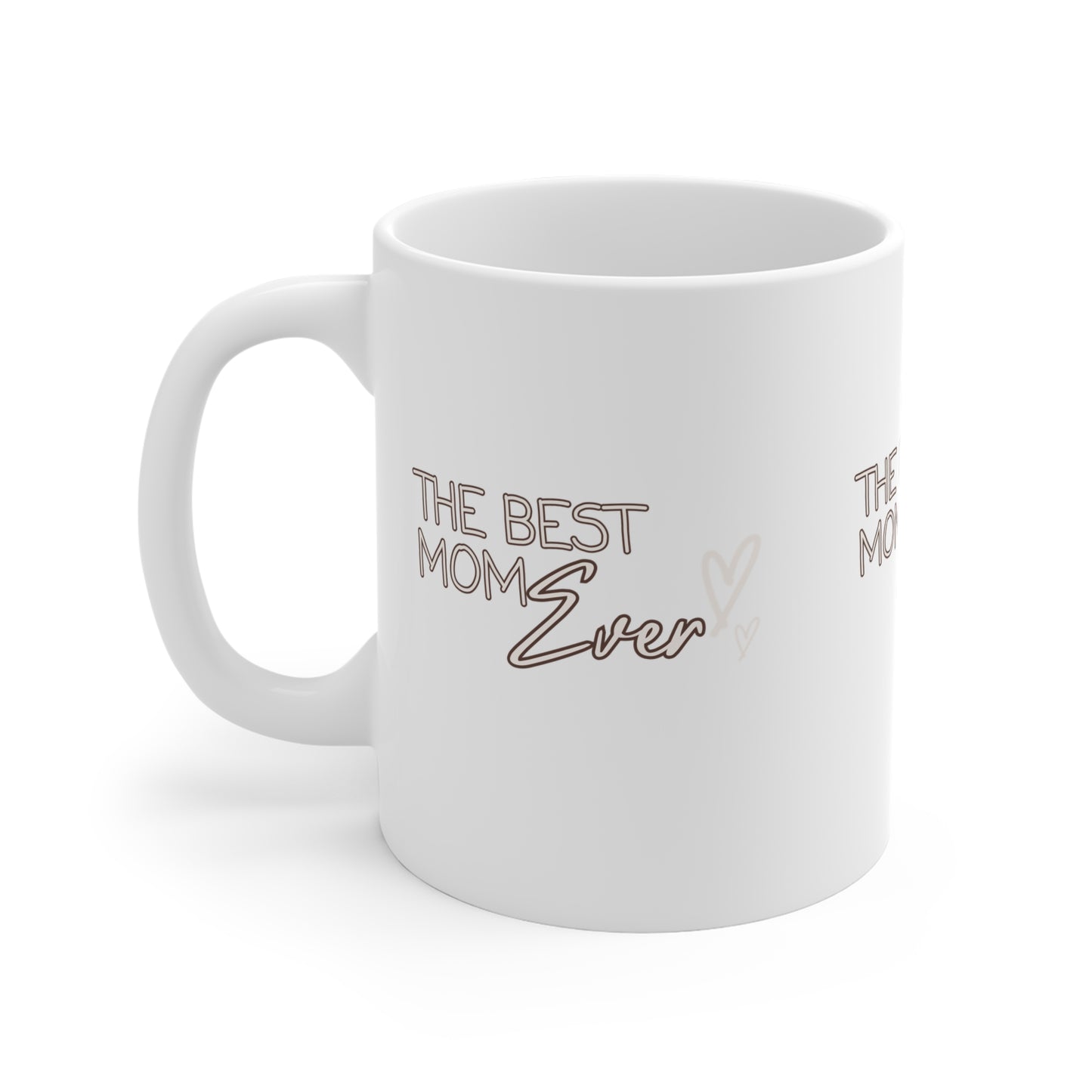 Best Mom Ever Ceramic Mug