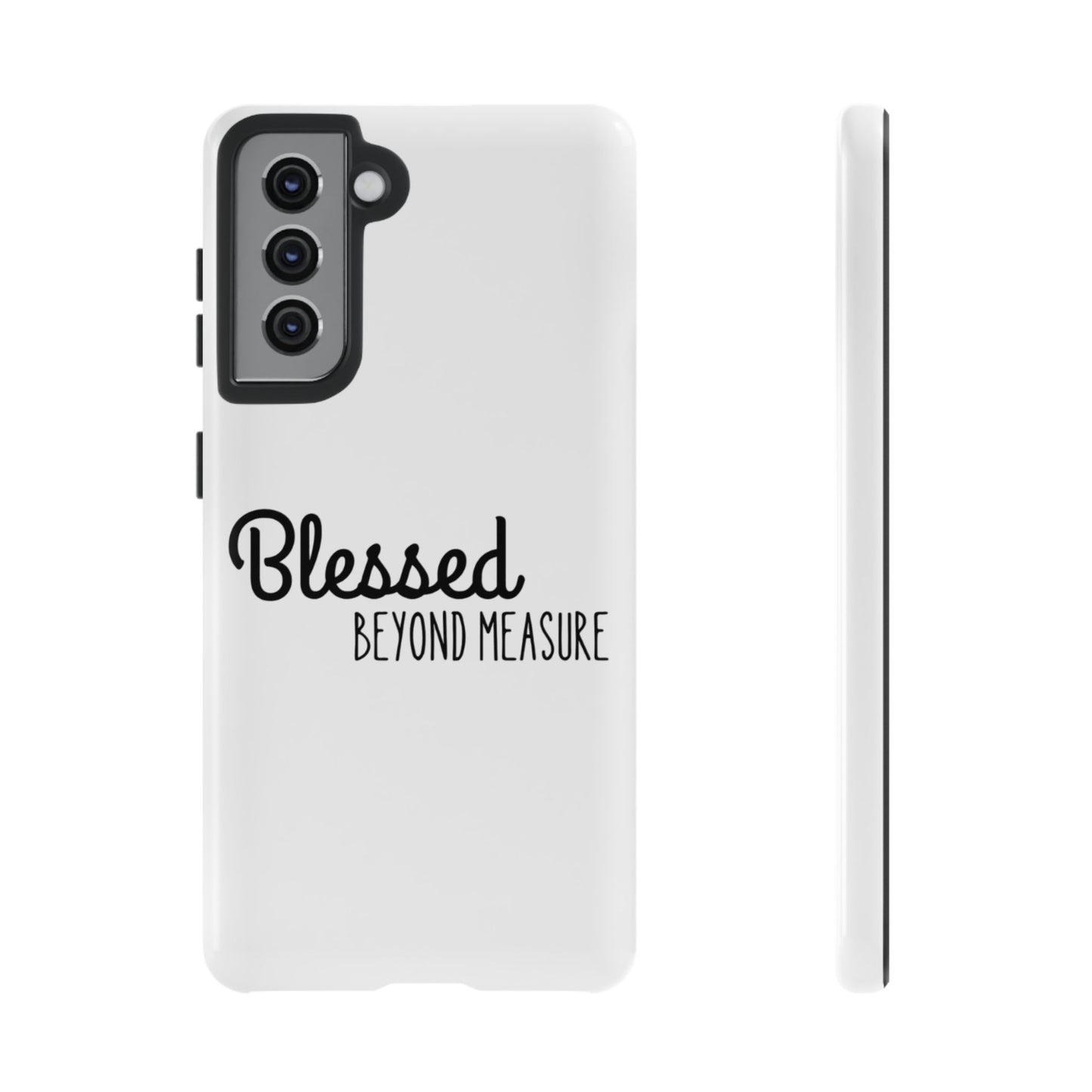 Blessed Beyond Measure Phone Case