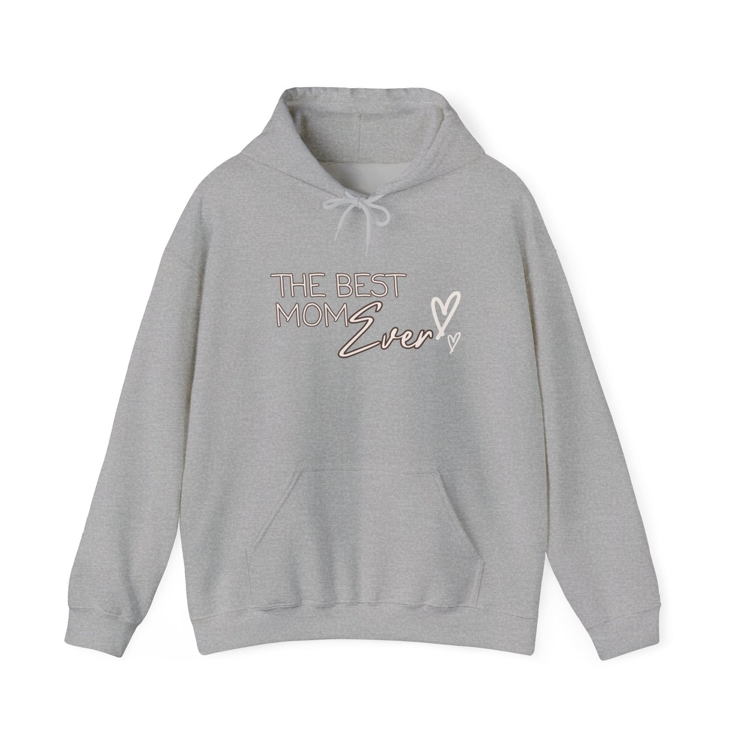 Best Mom Ever Hooded Sweatshirt