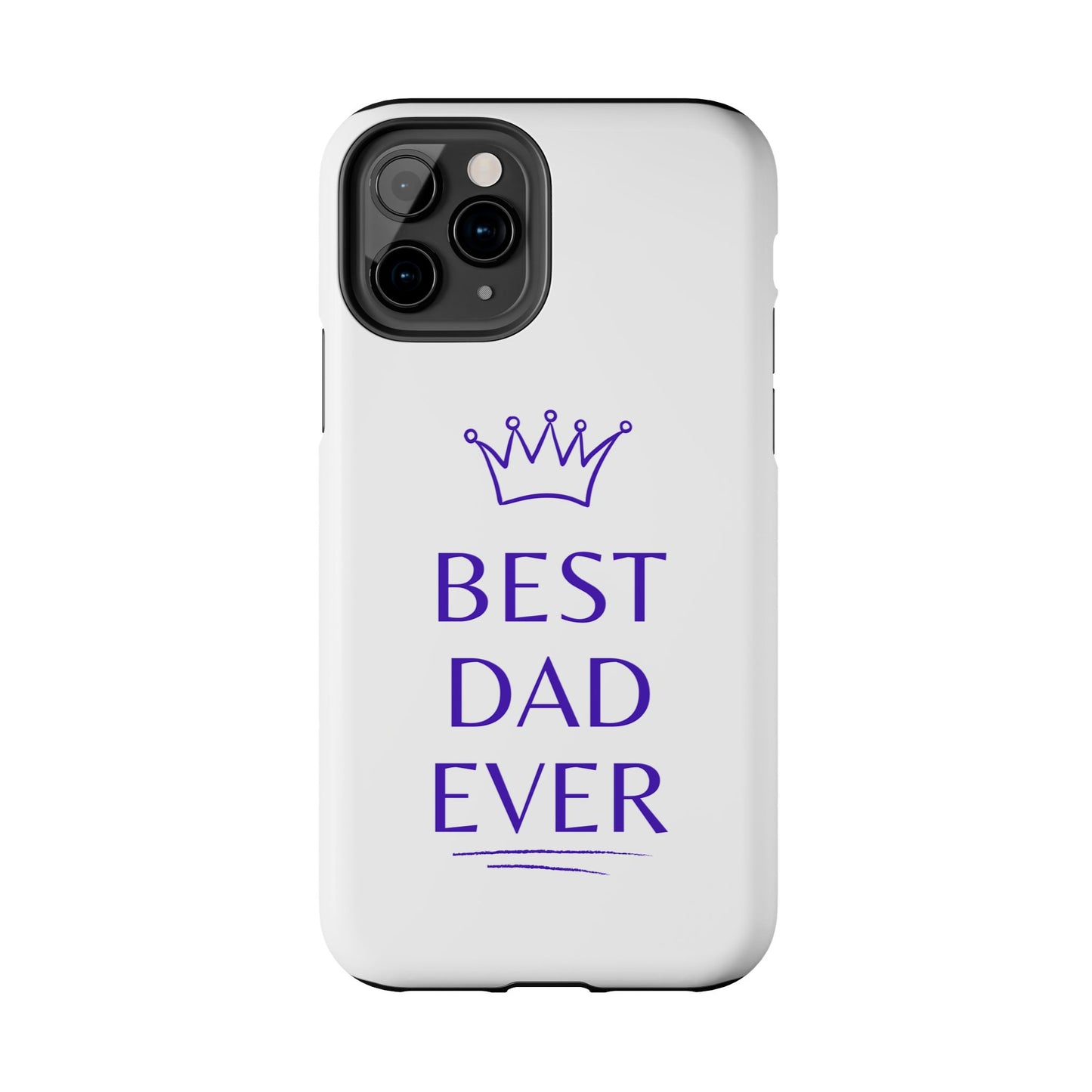 Best Dad Ever Phone Case