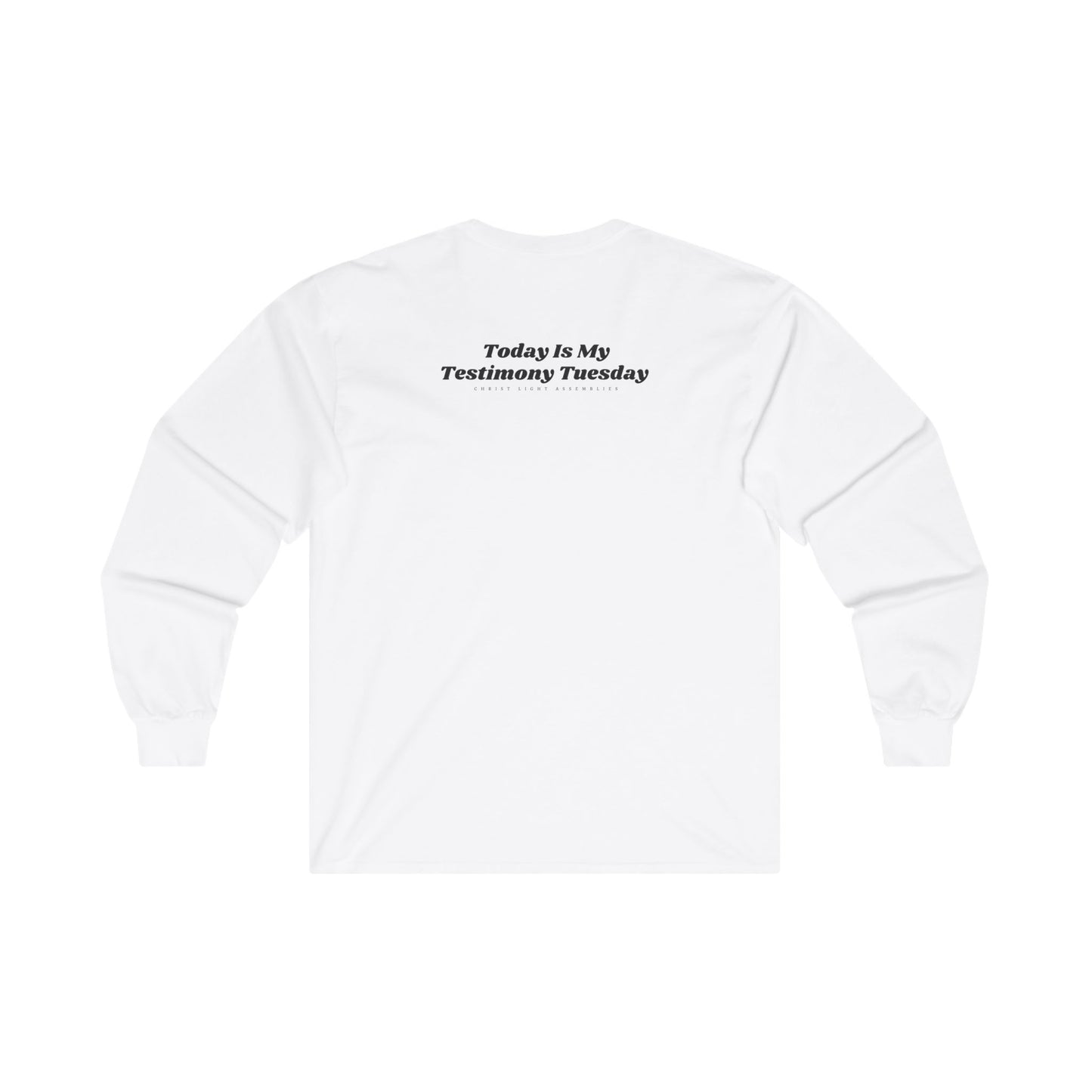 Testimony Tuesday CLA Unisex Ultra Cotton Long Sleeve T-Shirt