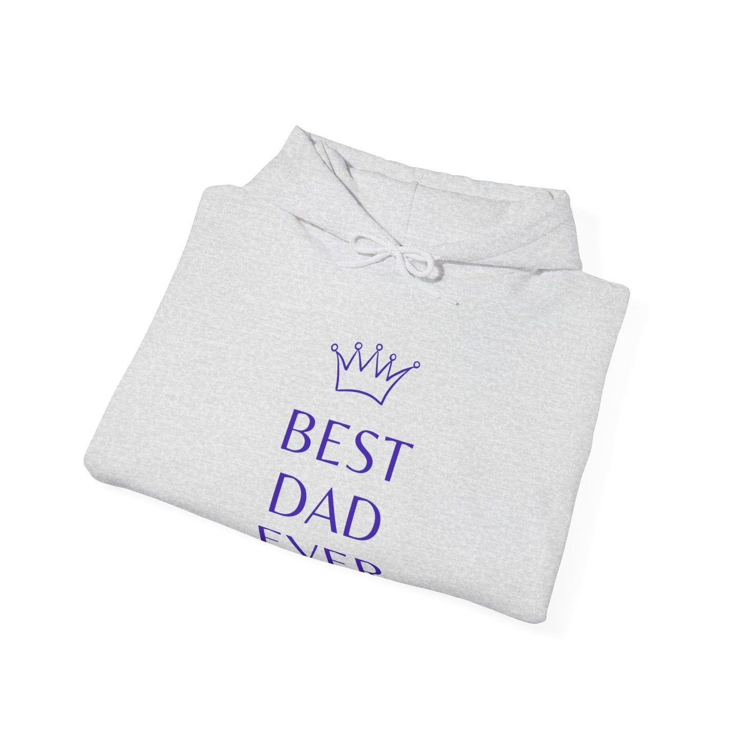 Best Dad Ever Hooded Sweatshirt