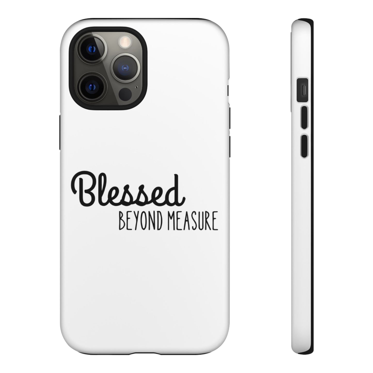 Blessed Beyond Measure Phone Case