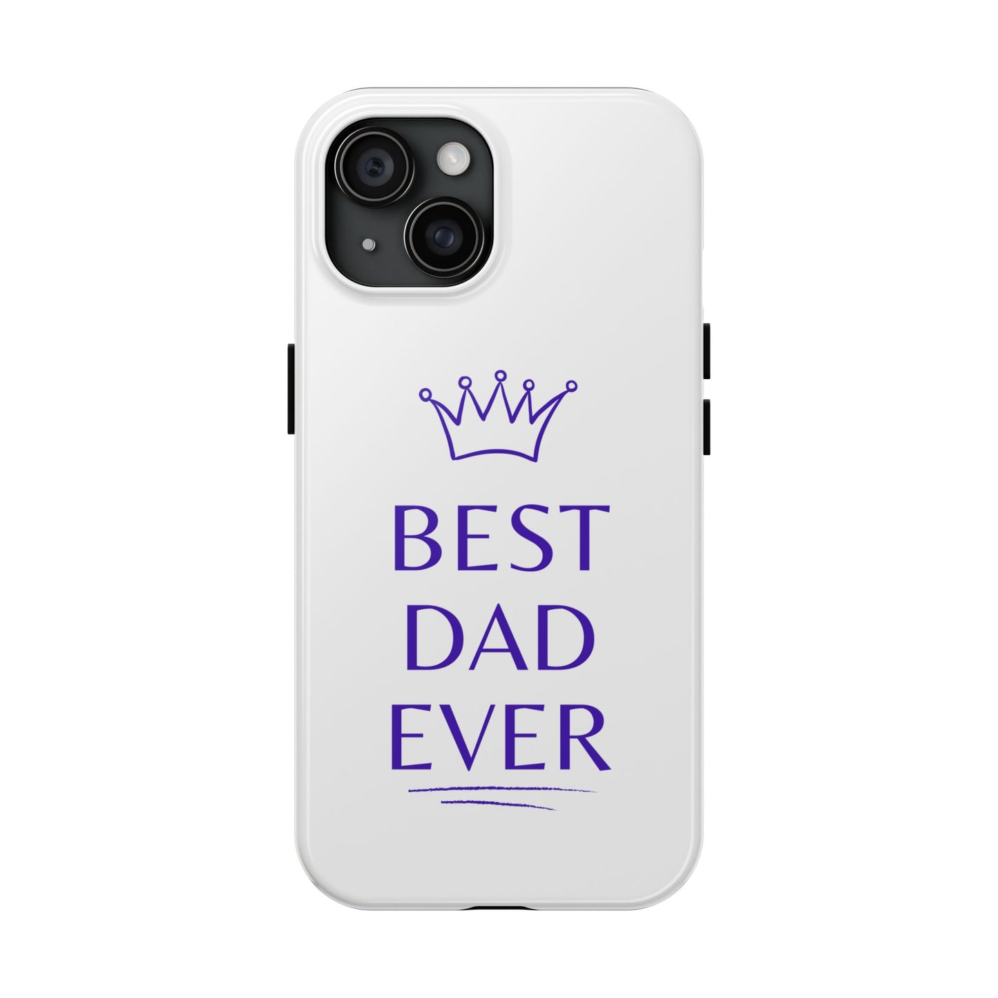 Best Dad Ever Phone Case