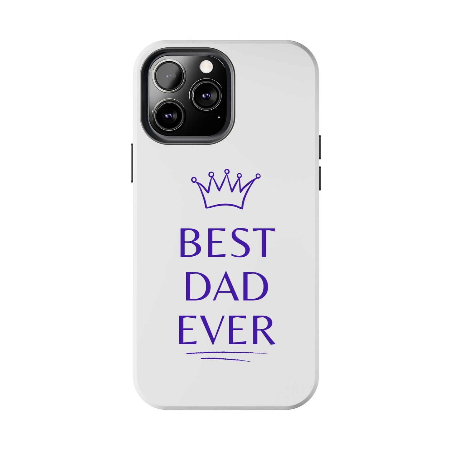 Best Dad Ever Phone Case