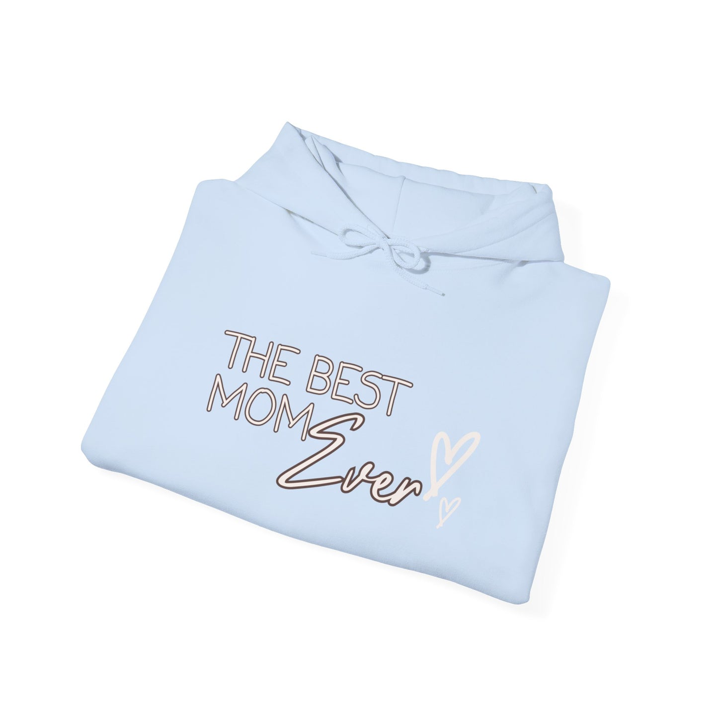 Best Mom Ever Hooded Sweatshirt