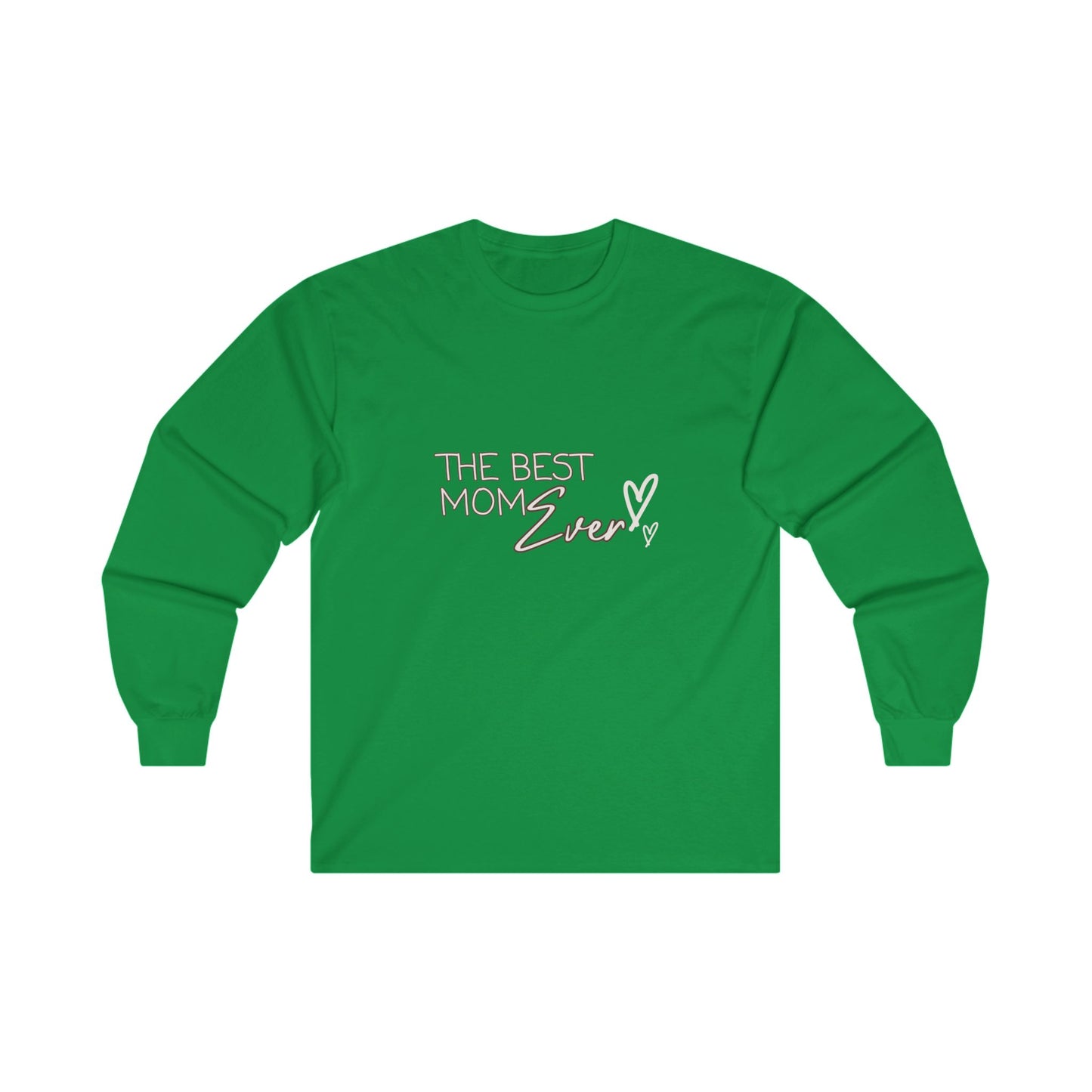 Best Mom Ever Ultra Cotton Long Sleeve T-Shirt