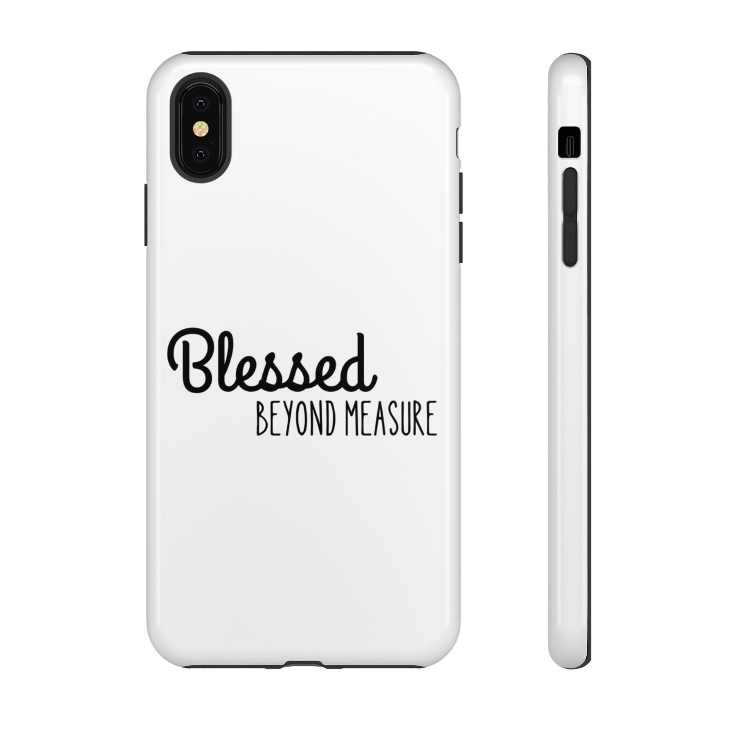Blessed Beyond Measure Phone Case