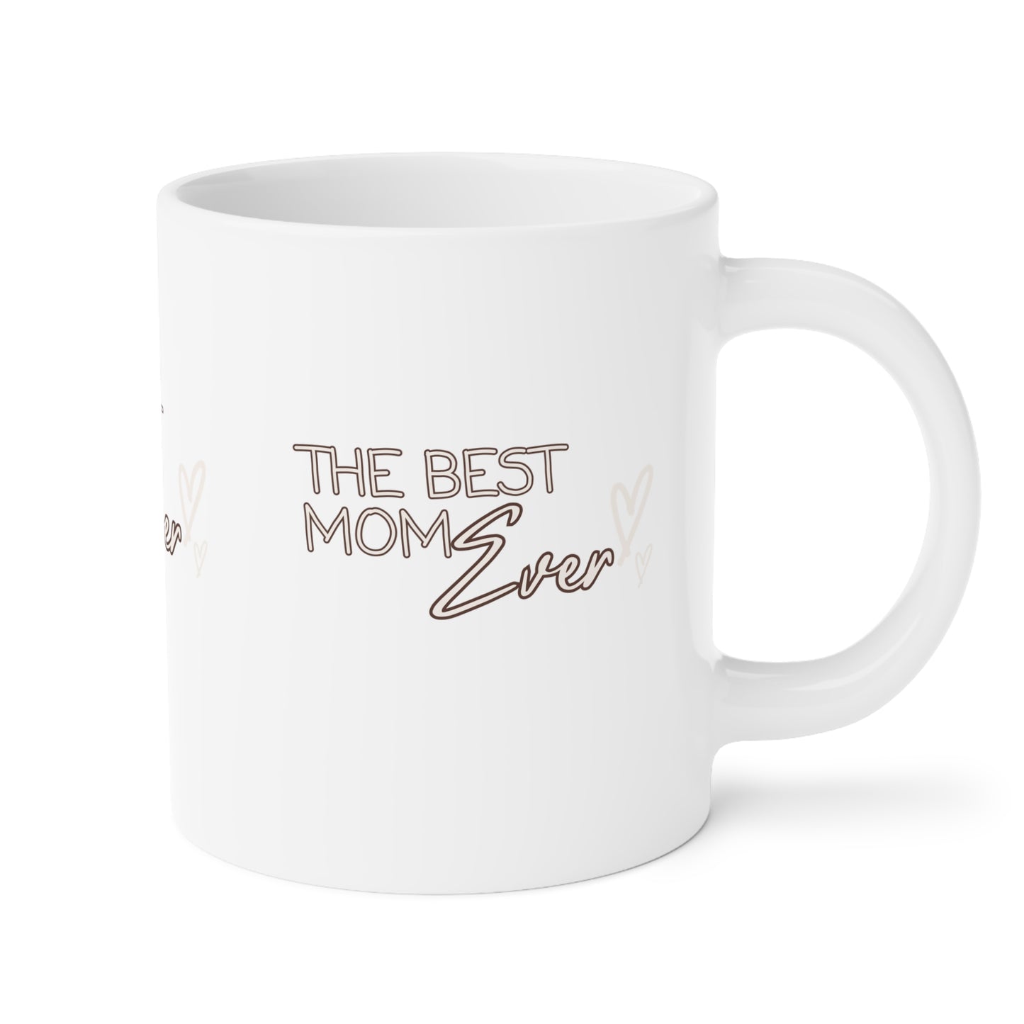 Best Mom Ever Ceramic Mug