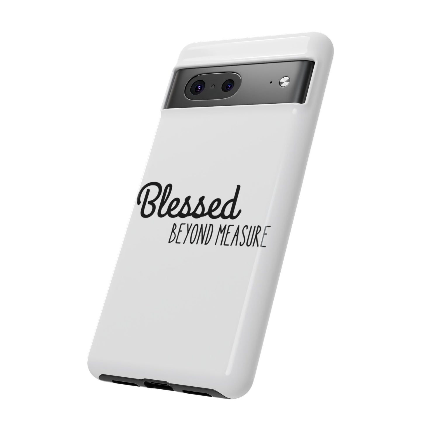 Blessed Beyond Measure Phone Case