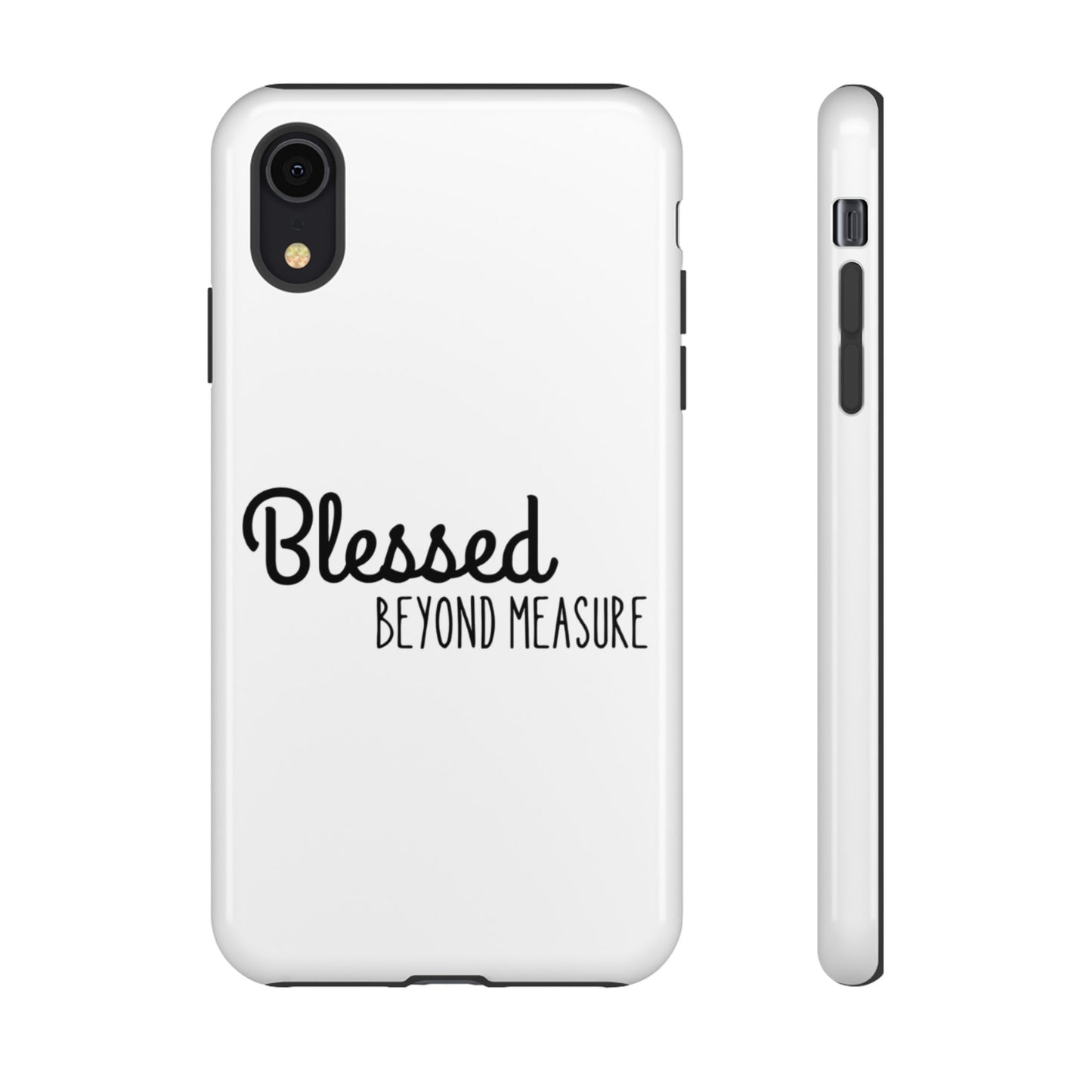 Blessed Beyond Measure Phone Case