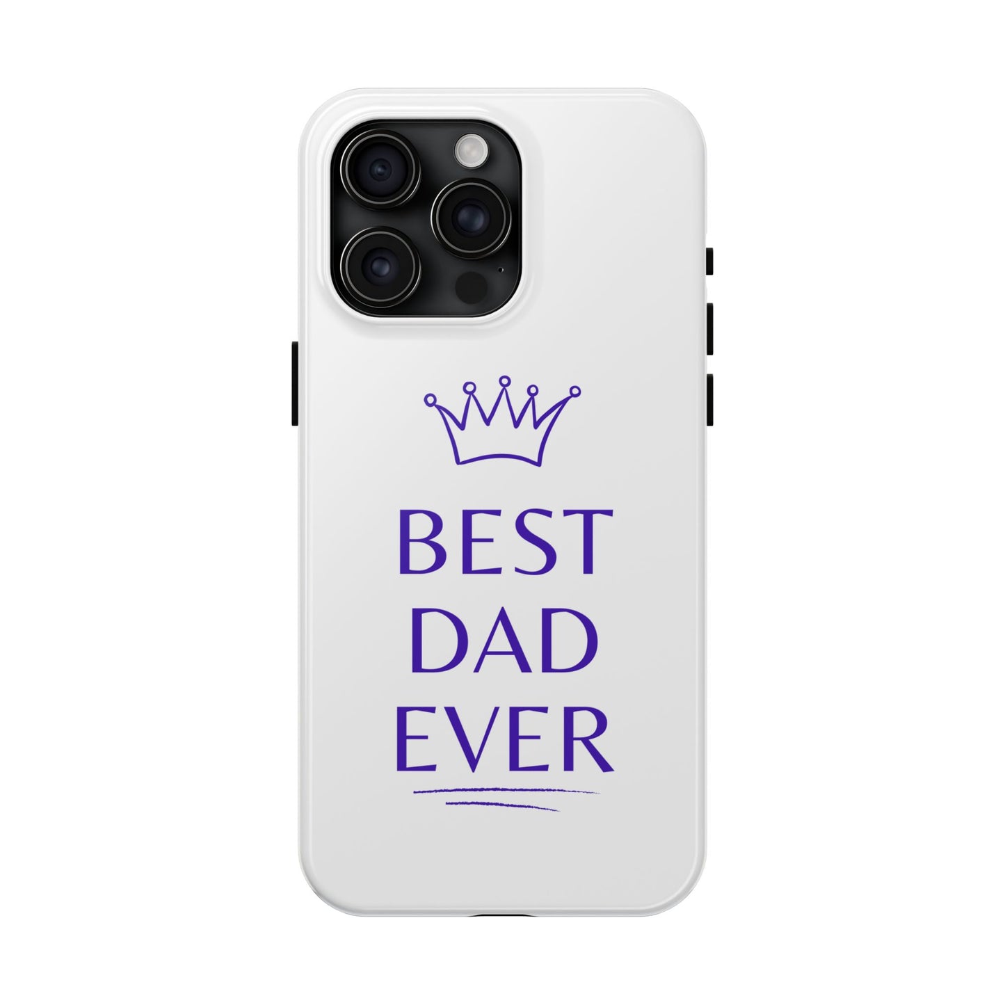 Best Dad Ever Phone Case