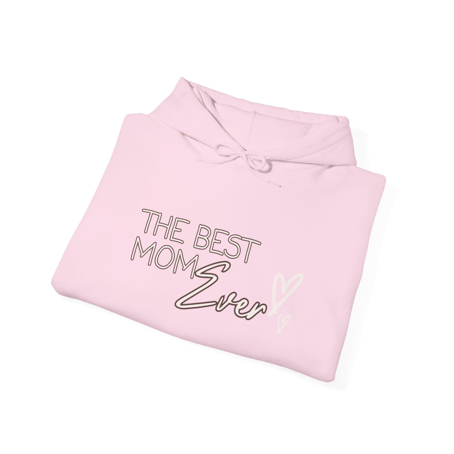 Best Mom Ever Hooded Sweatshirt