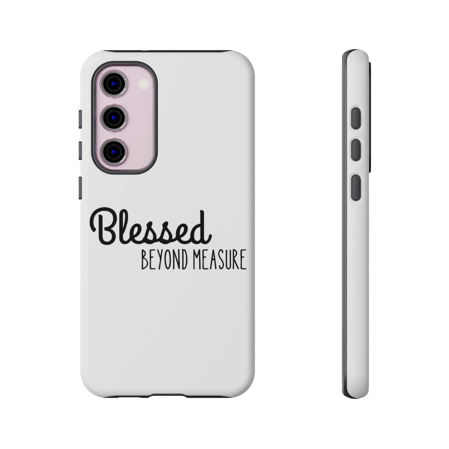 Blessed Beyond Measure Phone Case