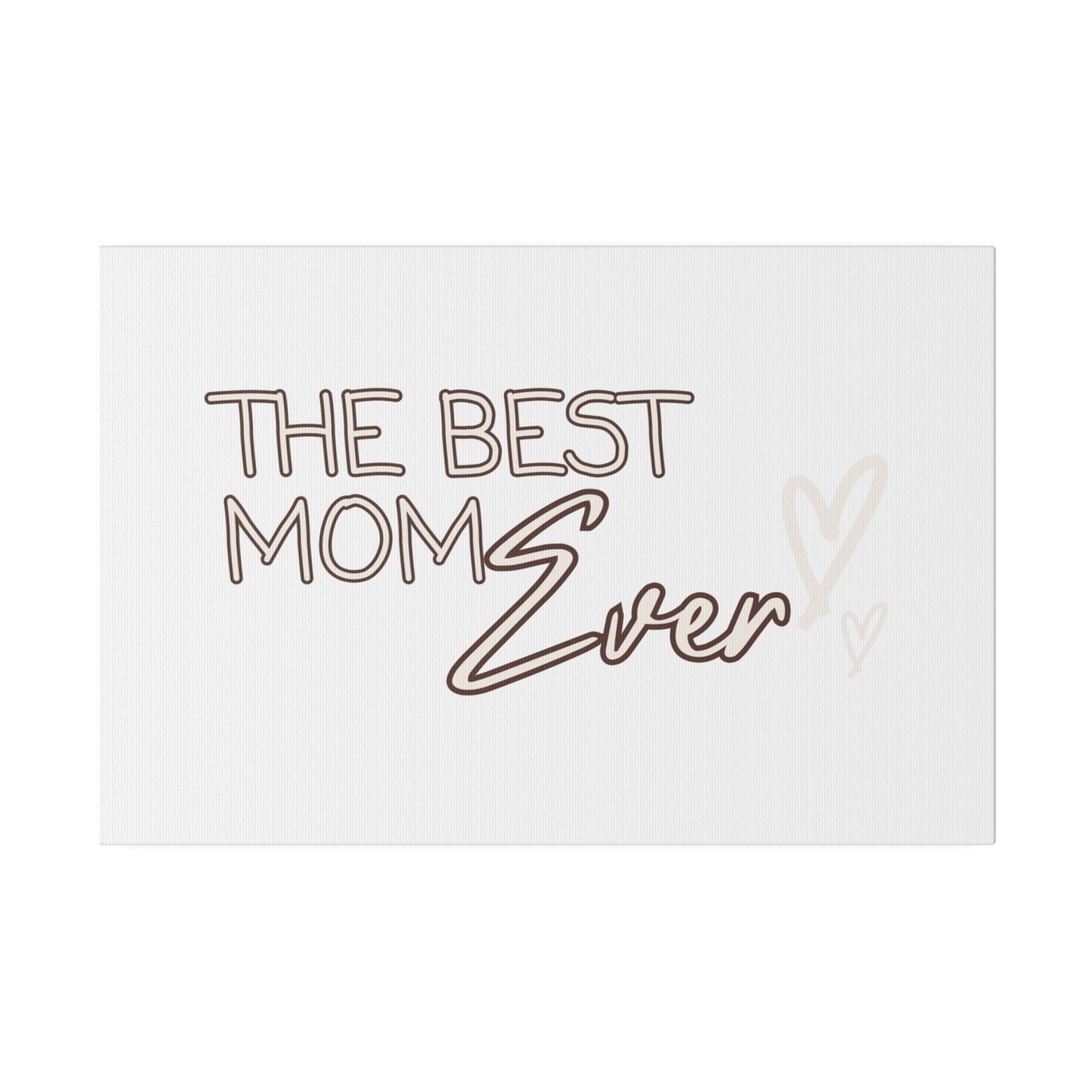Best Mom Ever Matte Canvas