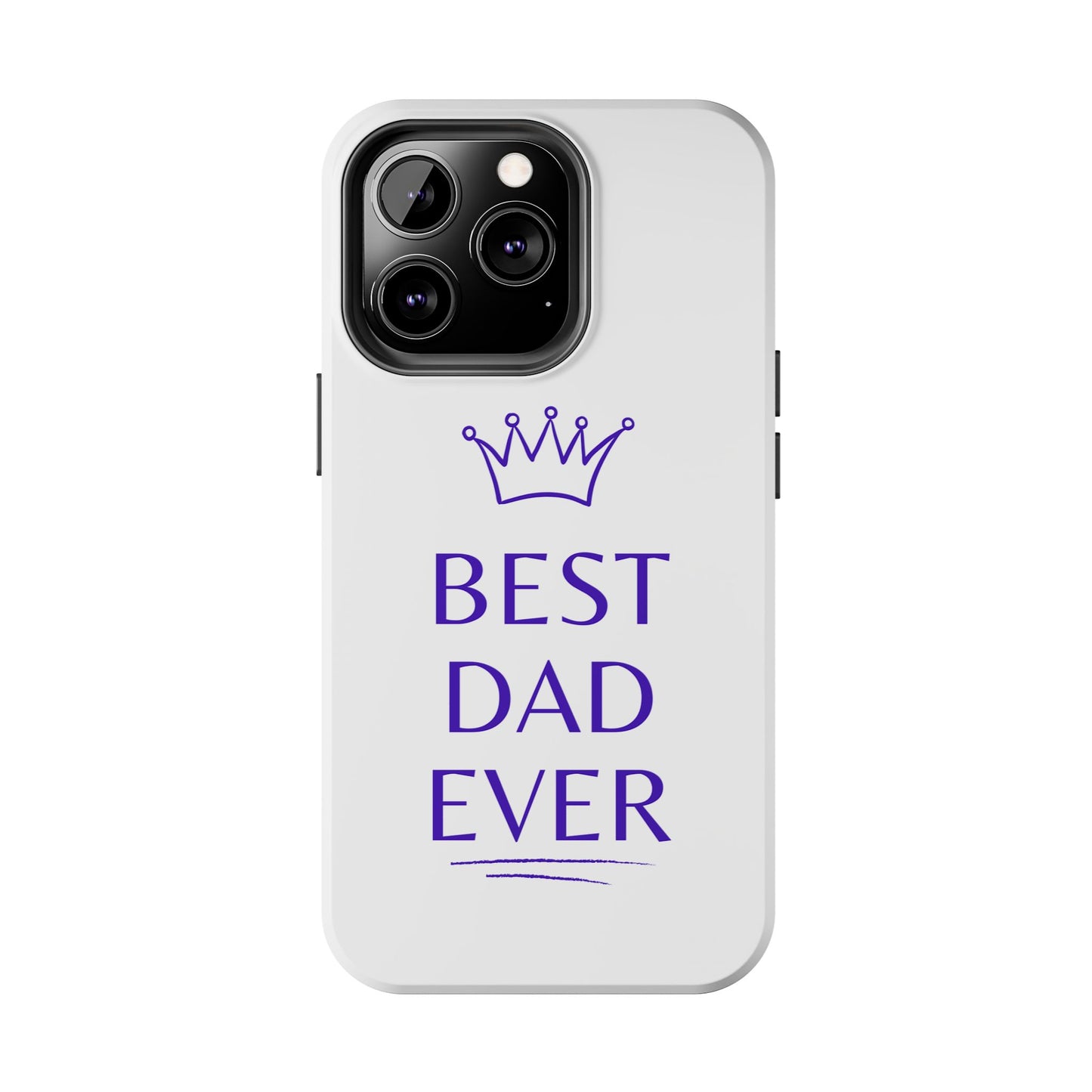 Best Dad Ever Phone Case