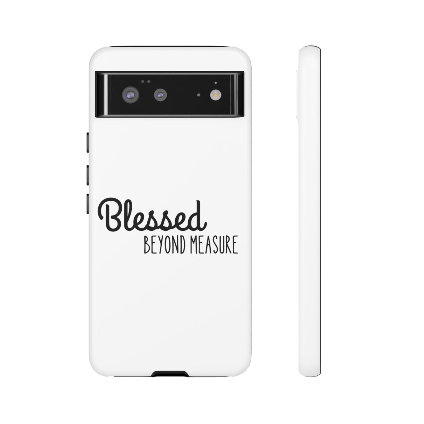Blessed Beyond Measure Phone Case
