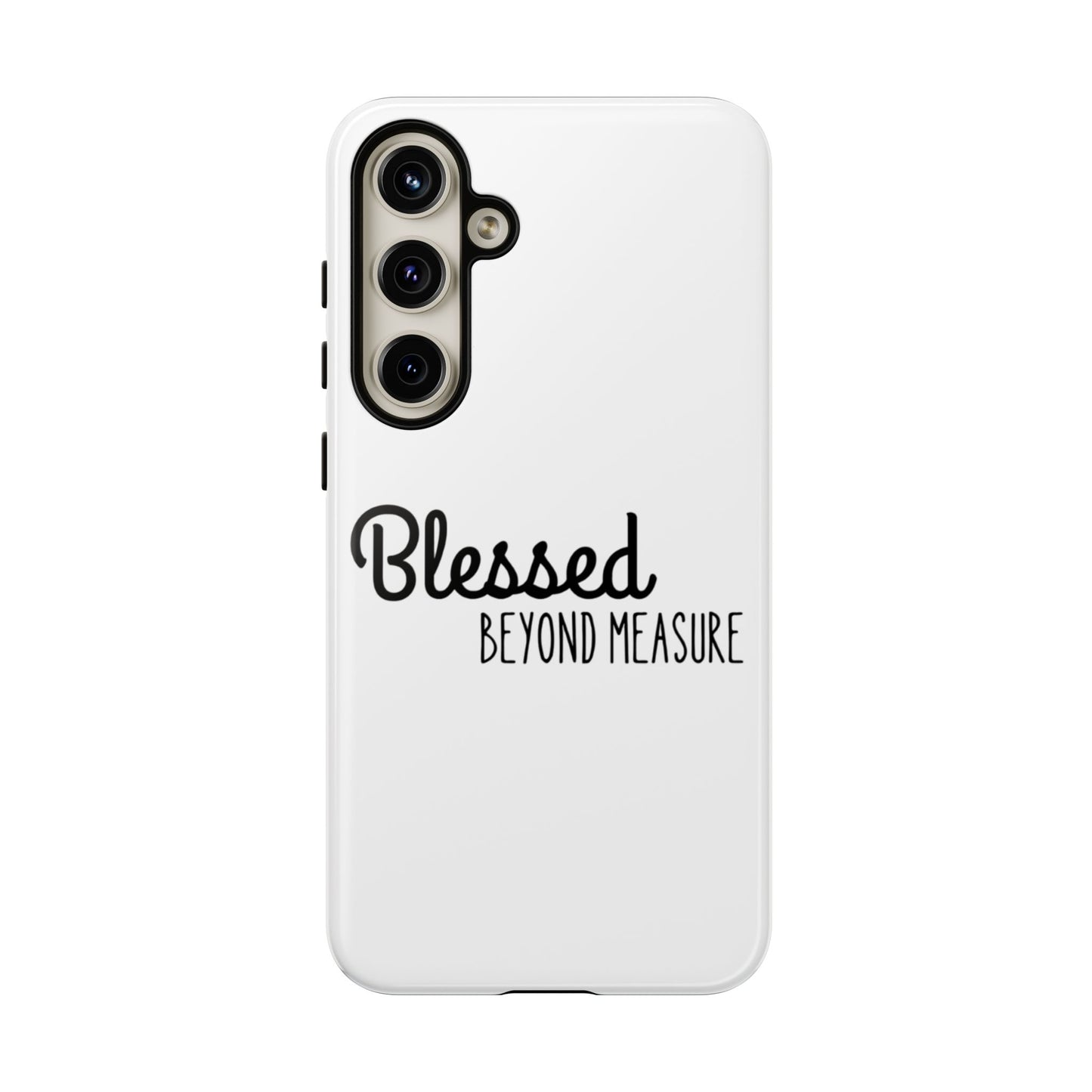 Blessed Beyond Measure Phone Case