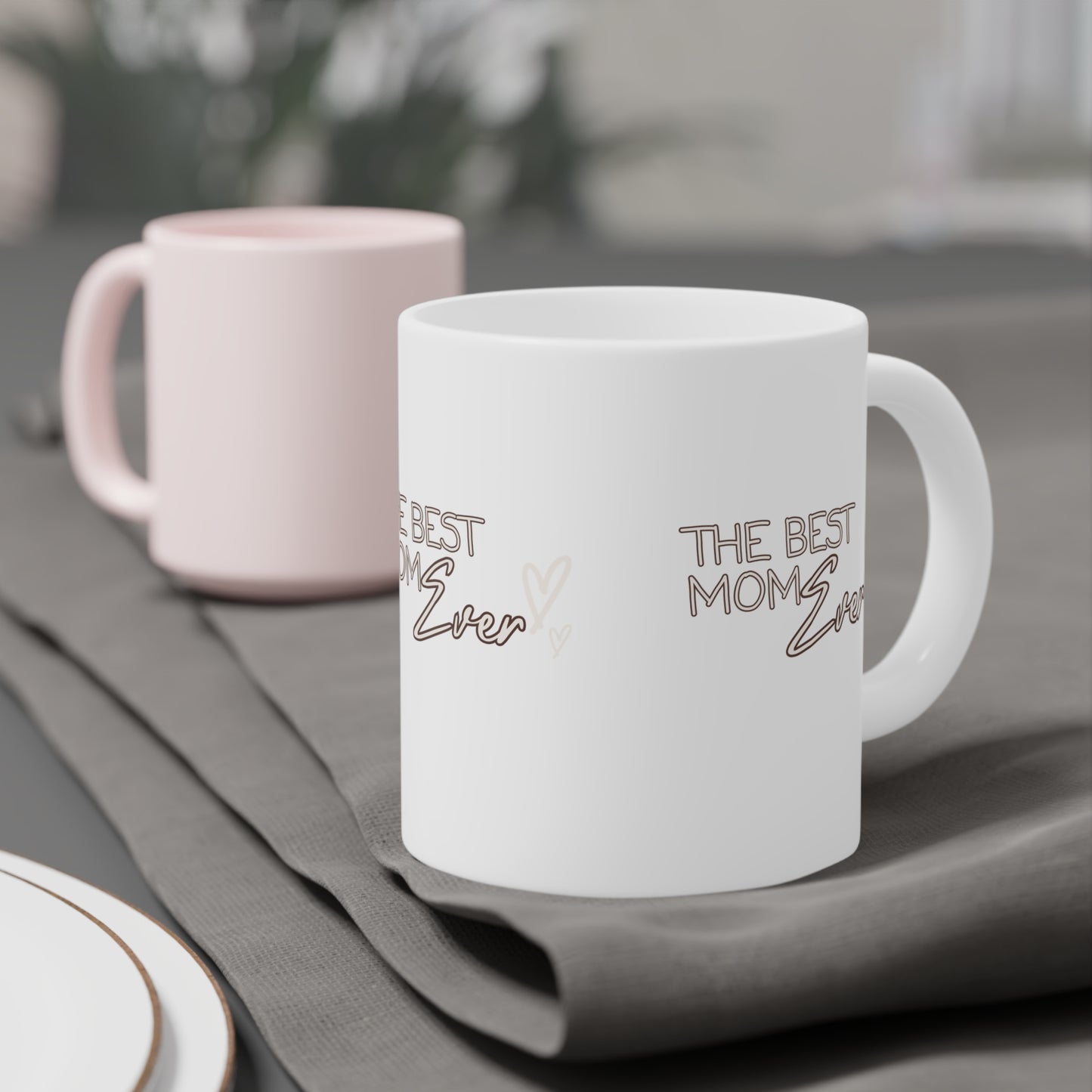 Best Mom Ever Ceramic Mug