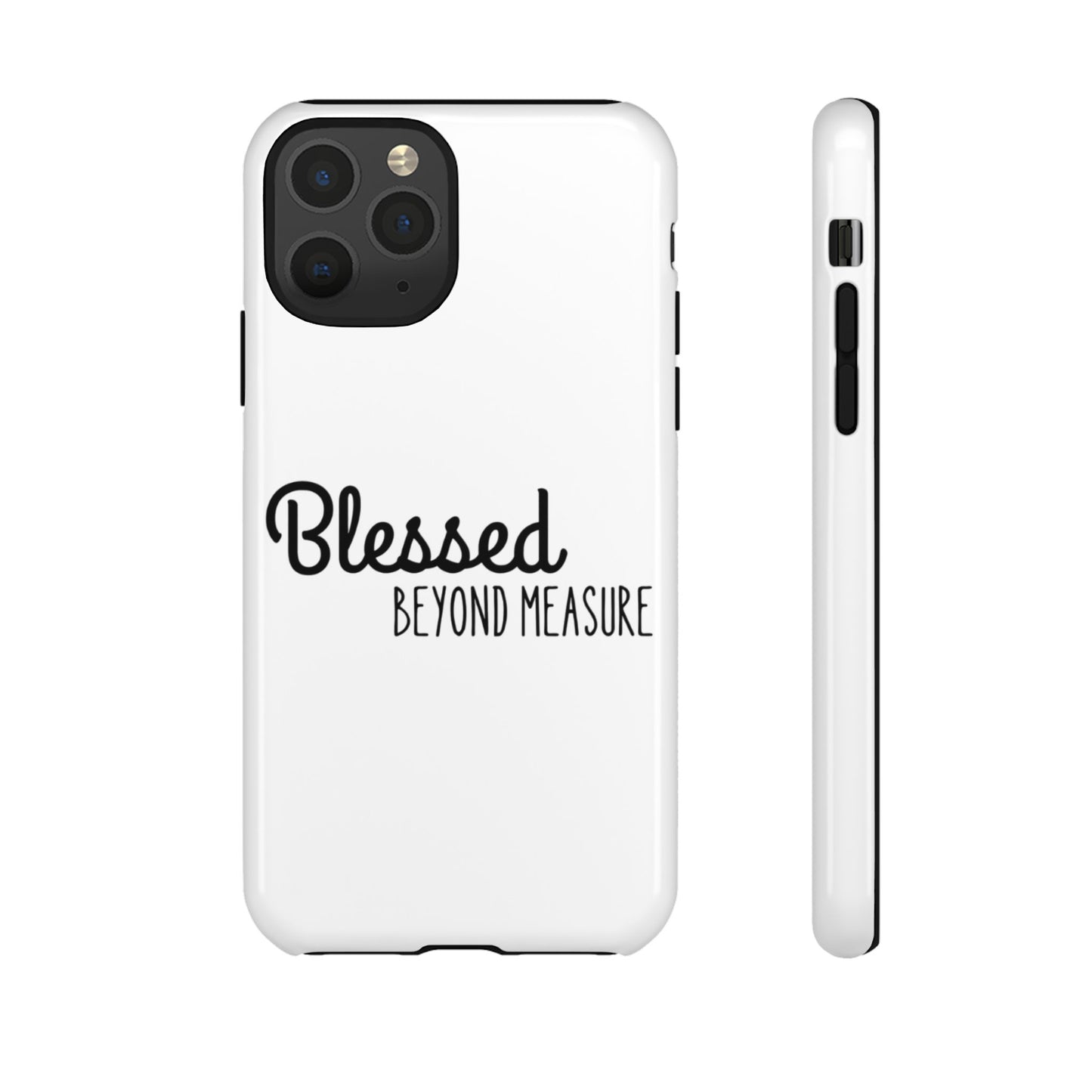 Blessed Beyond Measure Phone Case