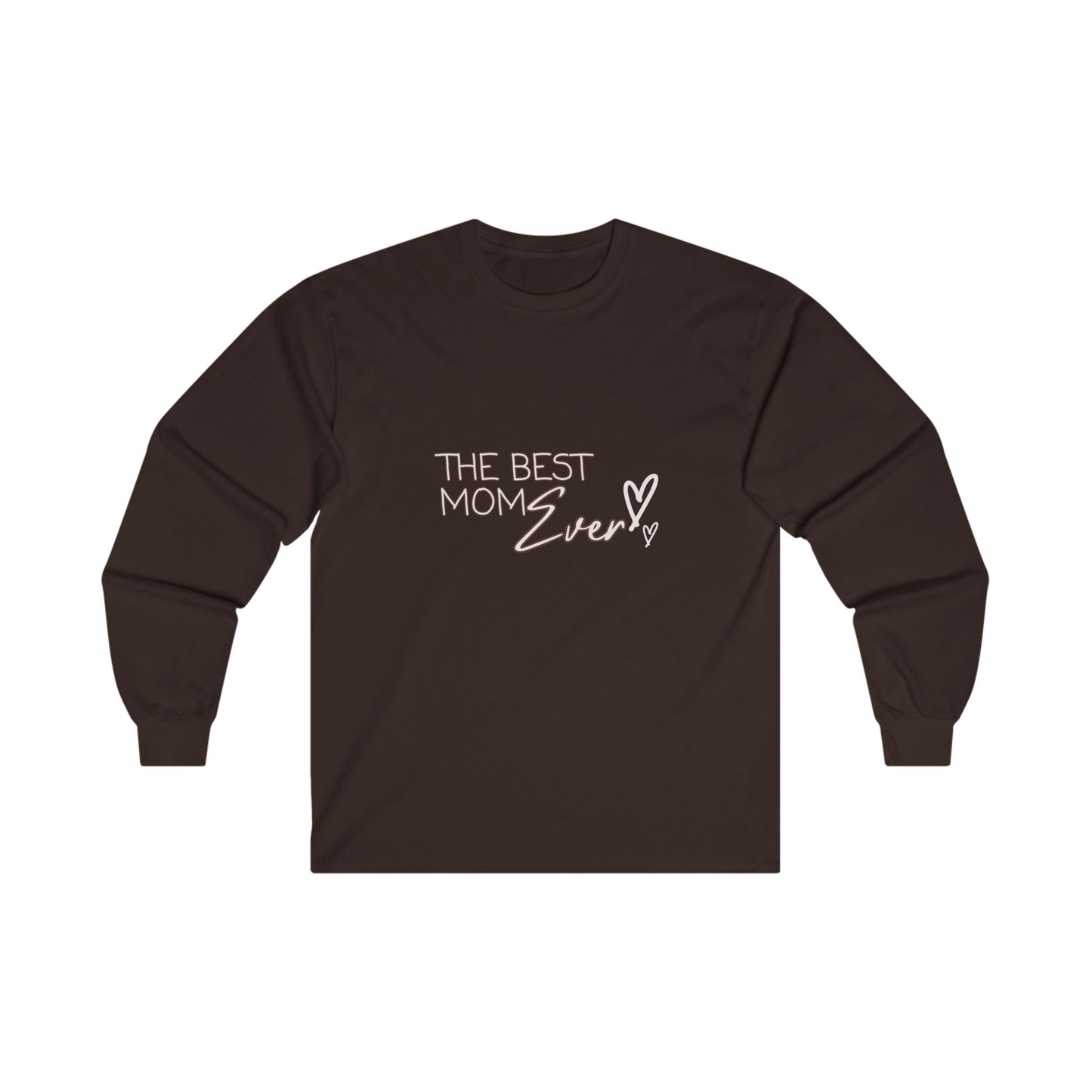 Best Mom Ever Ultra Cotton Long Sleeve T-Shirt