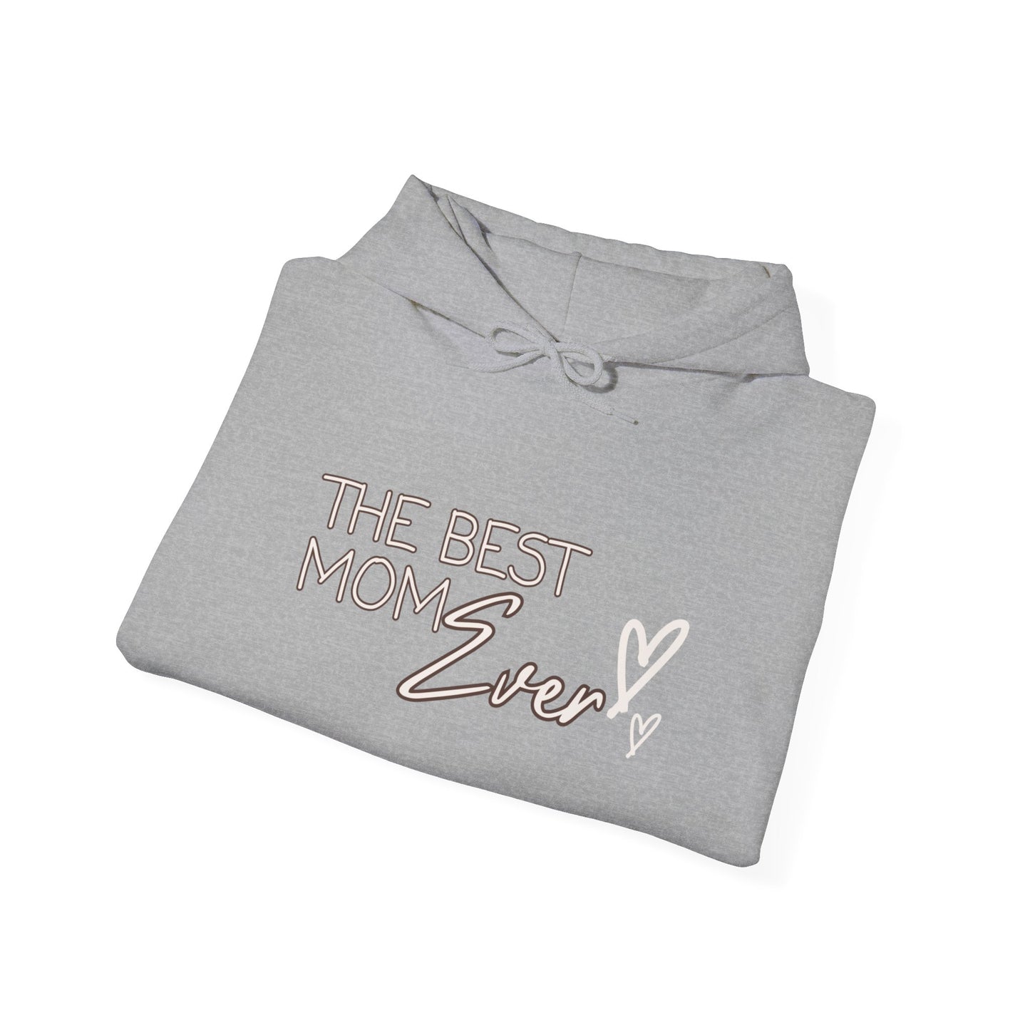 Best Mom Ever Hooded Sweatshirt