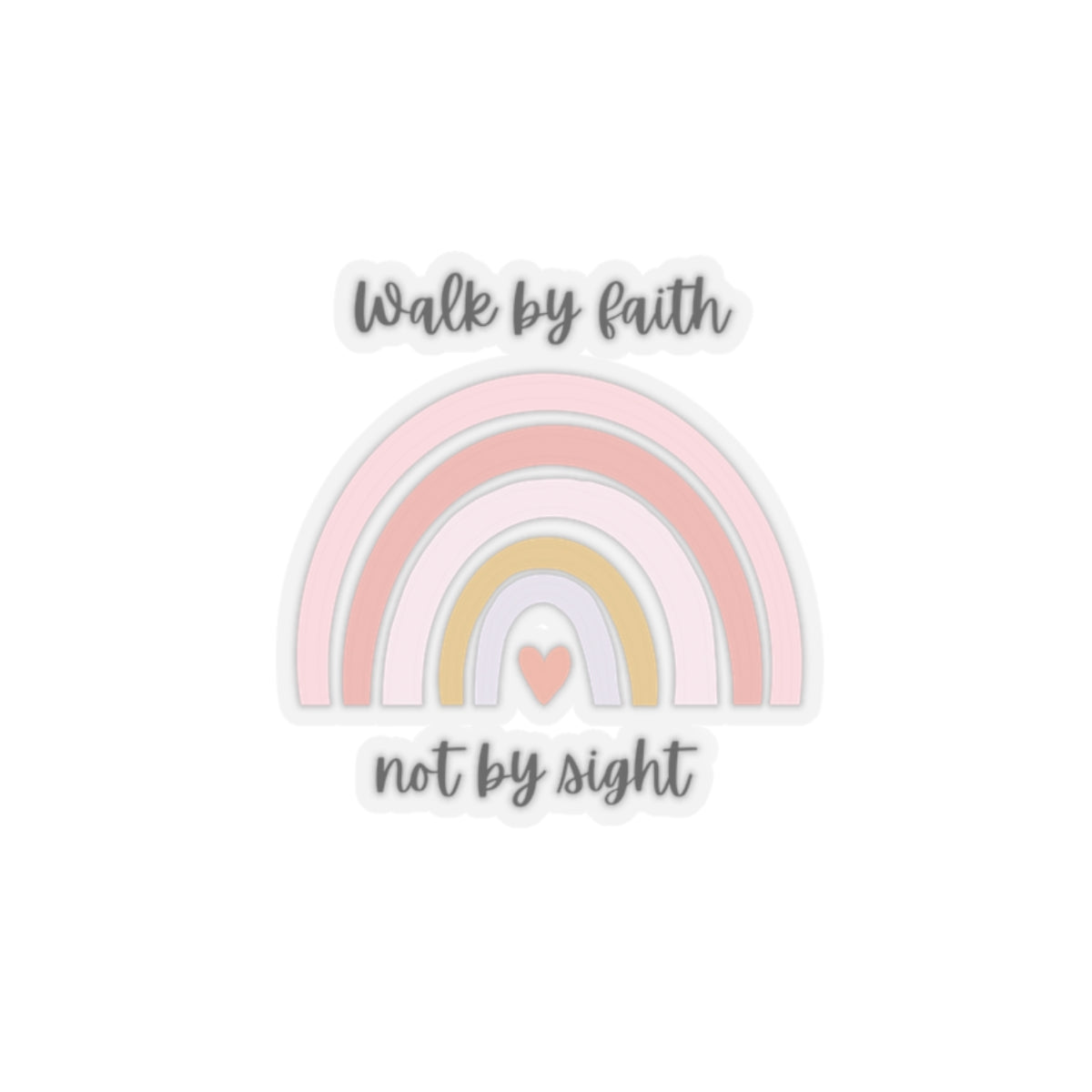 Walk By Faith Rainbow Kiss-Cut Stickers