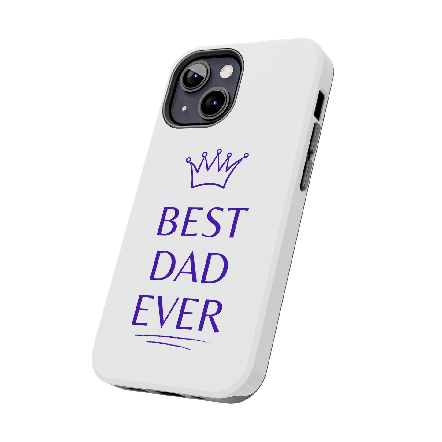 Best Dad Ever Phone Case