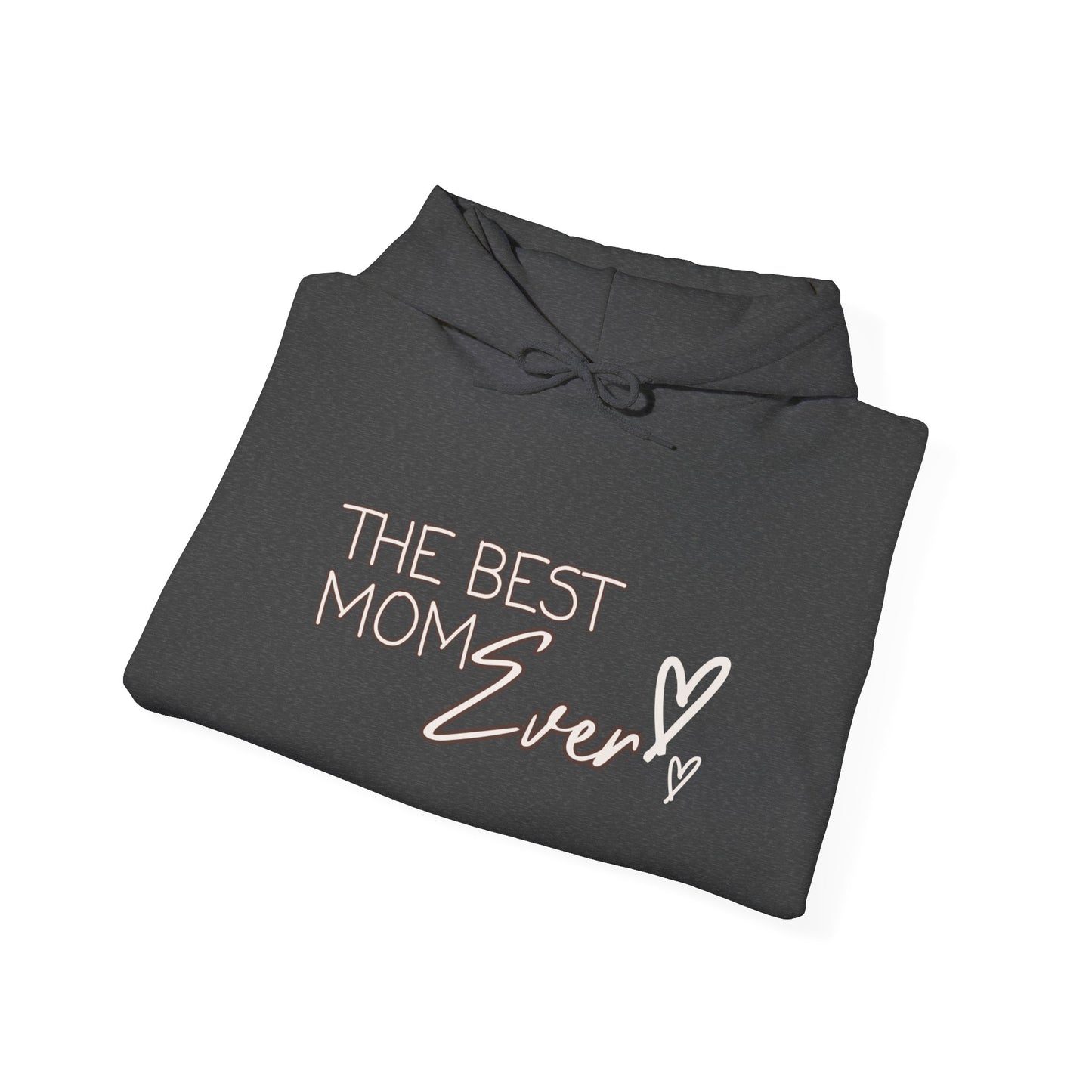 Best Mom Ever Hooded Sweatshirt