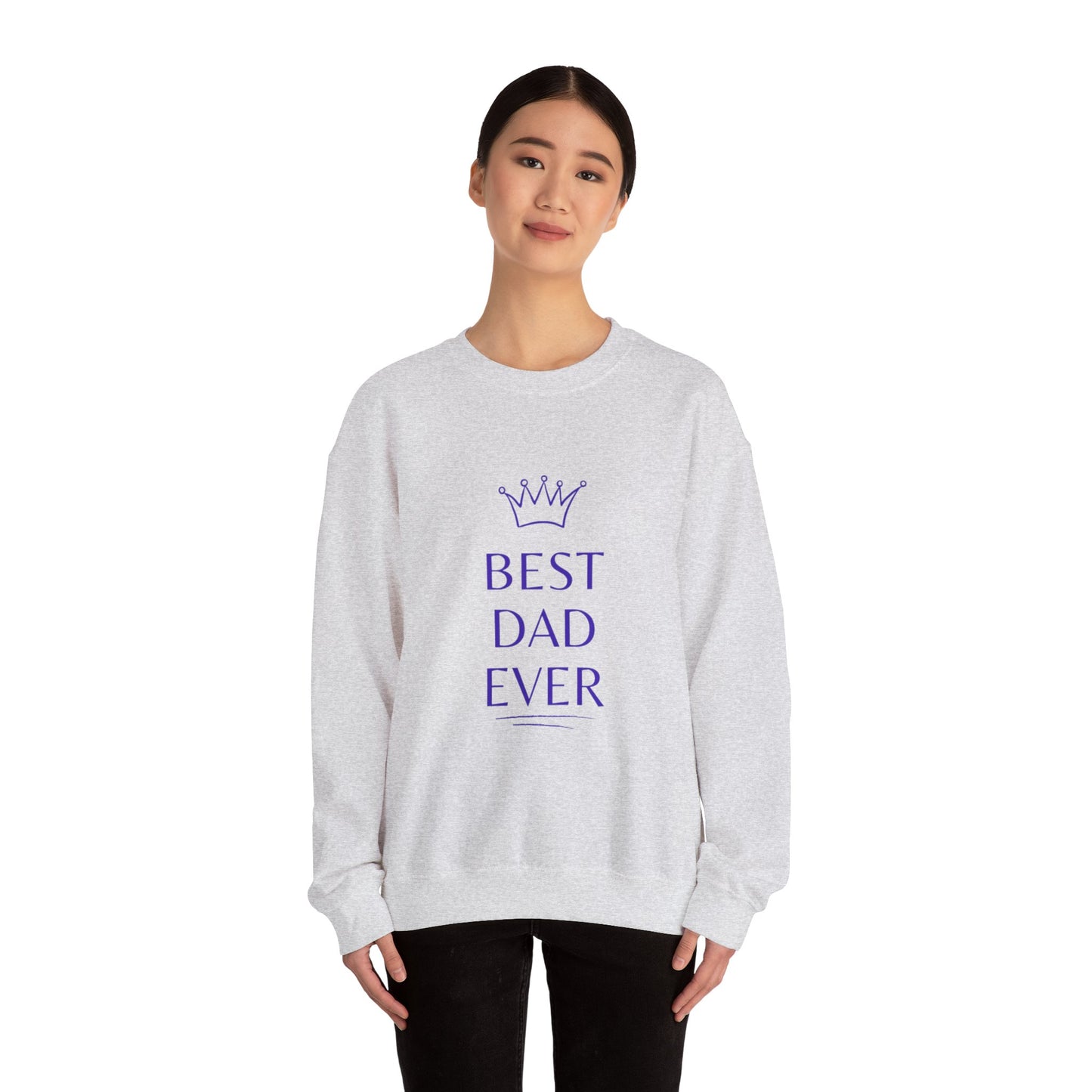 Best Dad Ever Crewneck Sweatshirt