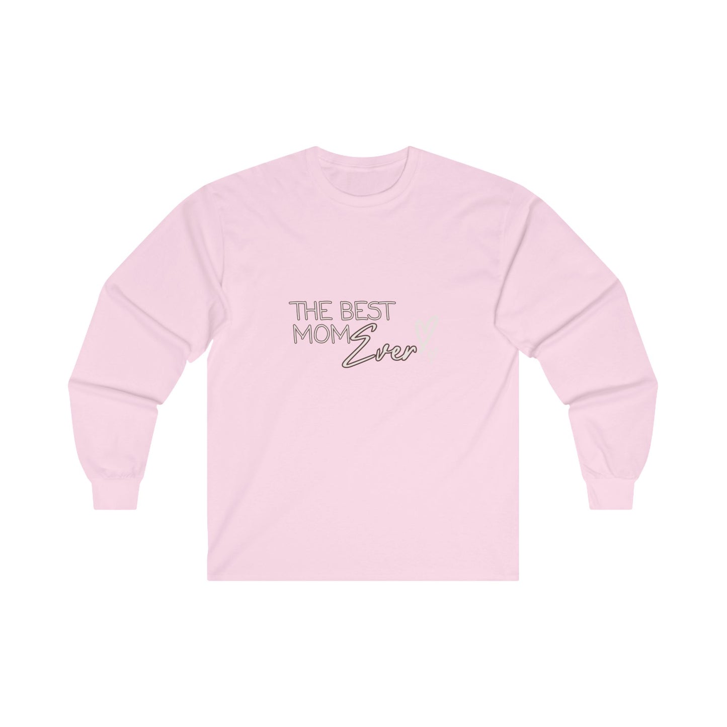 Best Mom Ever Ultra Cotton Long Sleeve T-Shirt