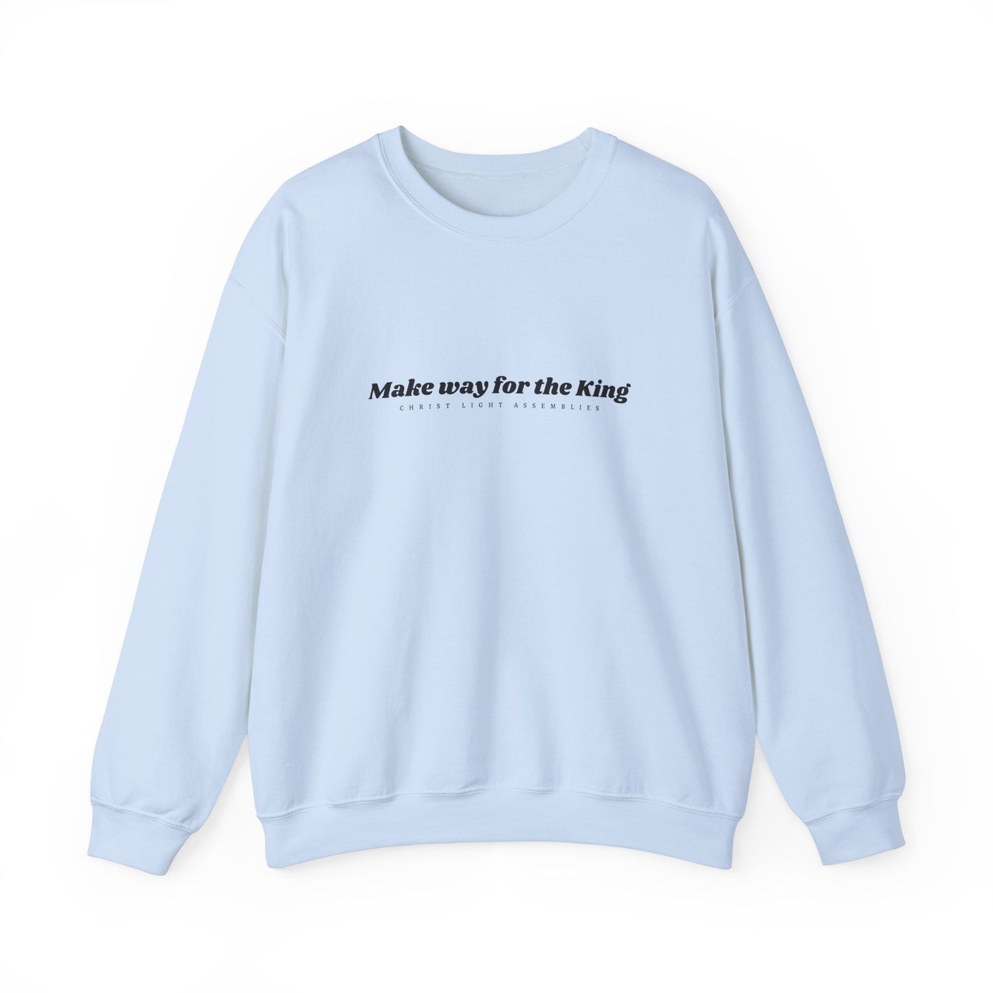Make Way for the King CLA Unisex Crewneck Sweatshirt